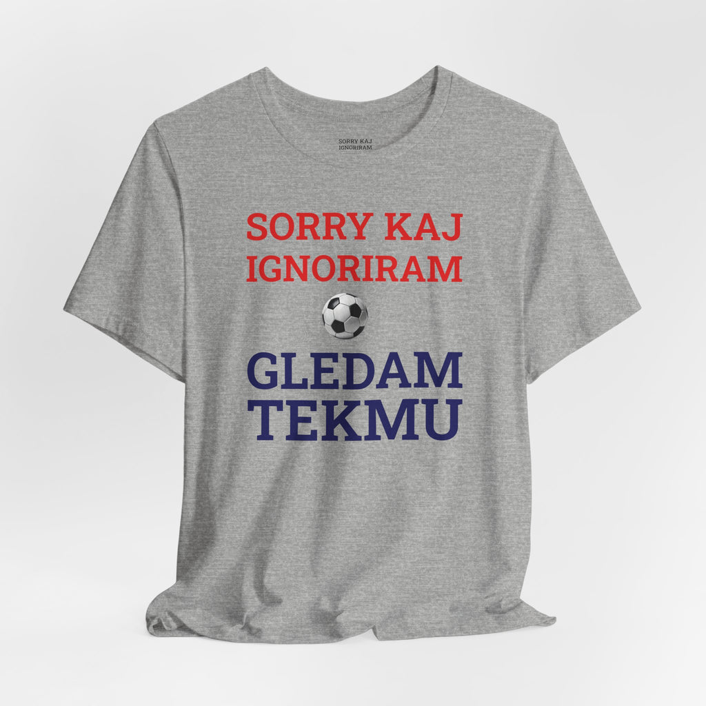 Off to Watch the Match Tee | Sorry kaj ignoriram gledam tekmu, match-day outfit