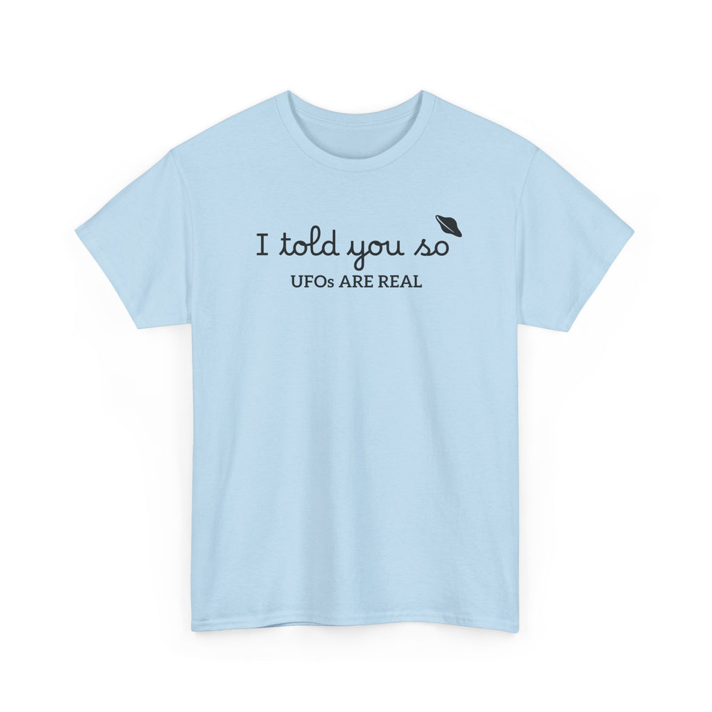 Alien Tee — Minimal "I told you so" Graphic T-Shirt
