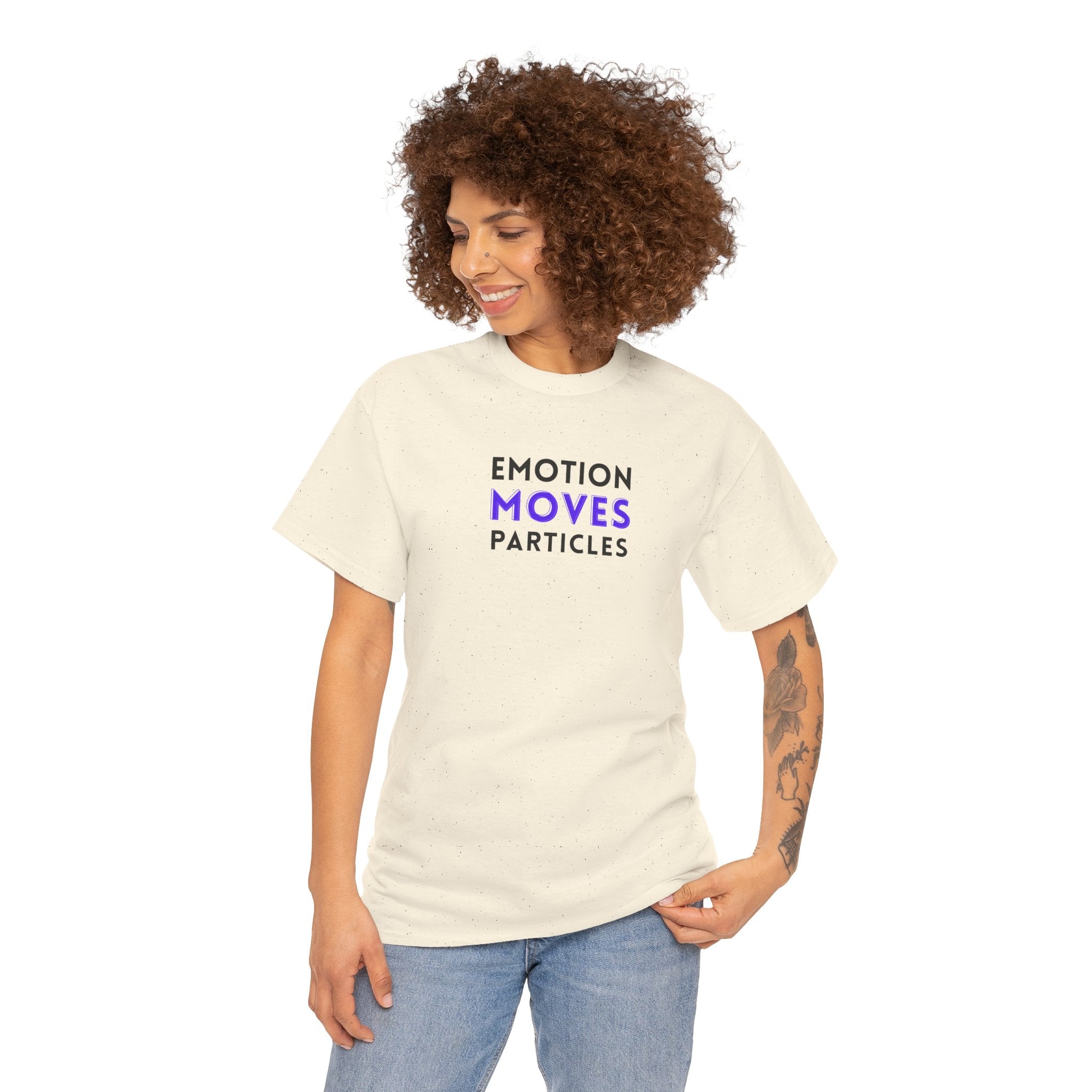 Emotion Moves Particles | T-Shirt — Minimal Typographic Graphic Tee