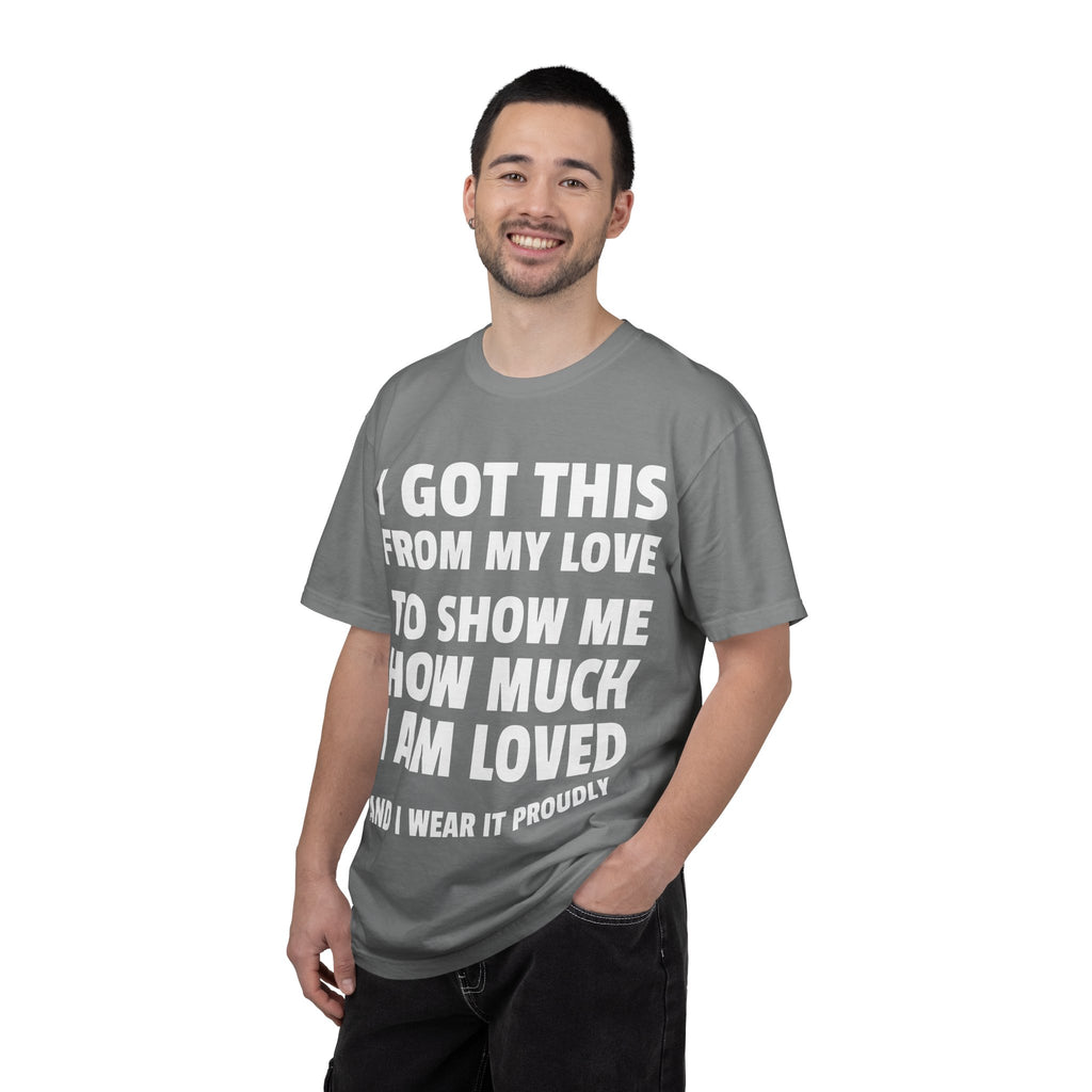 I Got This From My Love T-Shirt — Gifted & Proud Love Quote Tee