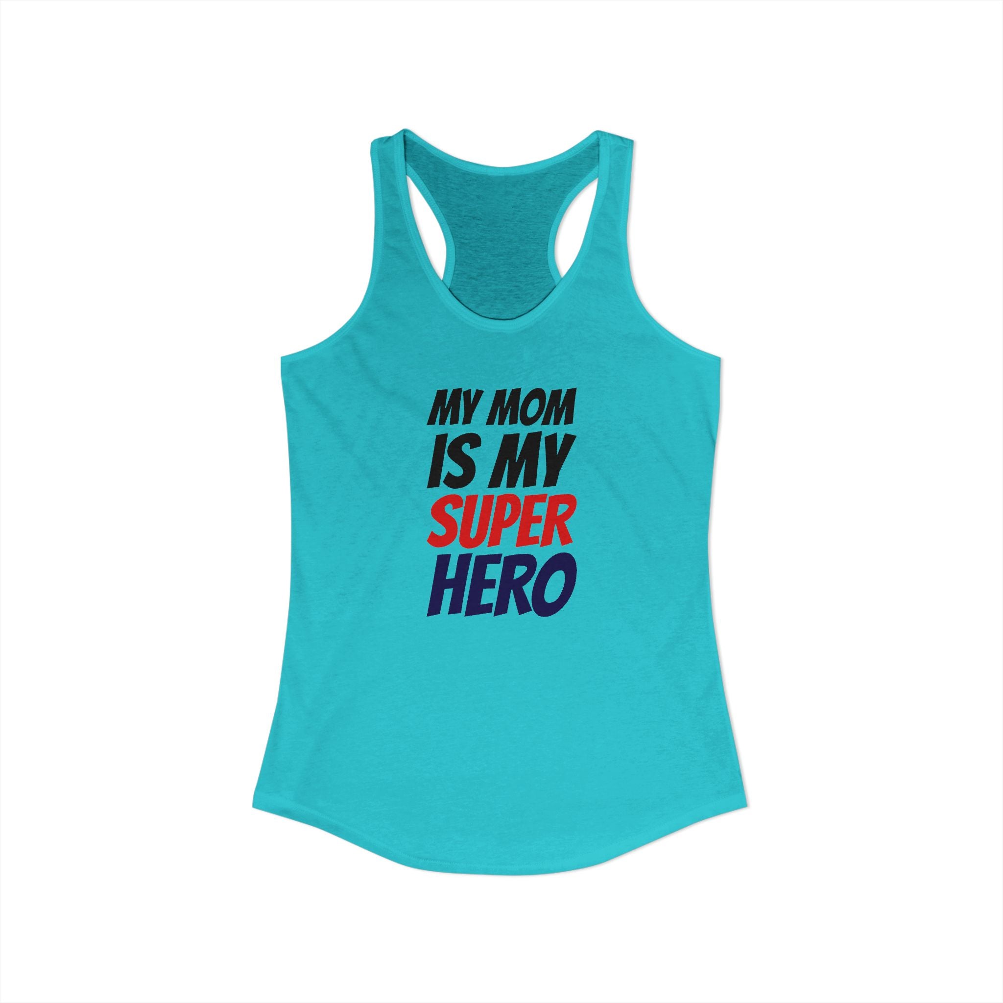 Superhero Mom T-Shirt — "My Mom Is My Superhero" Women's Ideal Racerback Tank