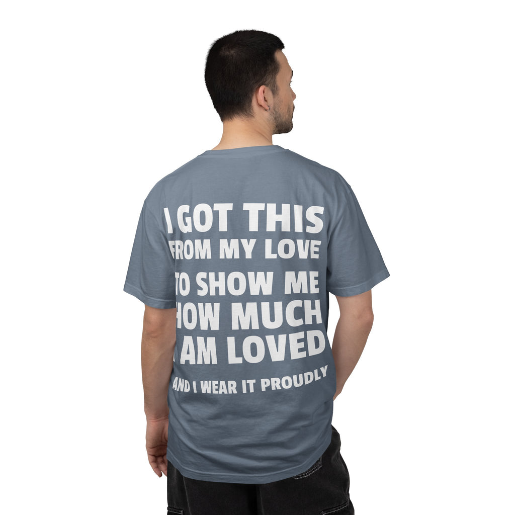 I Got This From My Love T-Shirt — Gifted & Proud Love Quote Tee