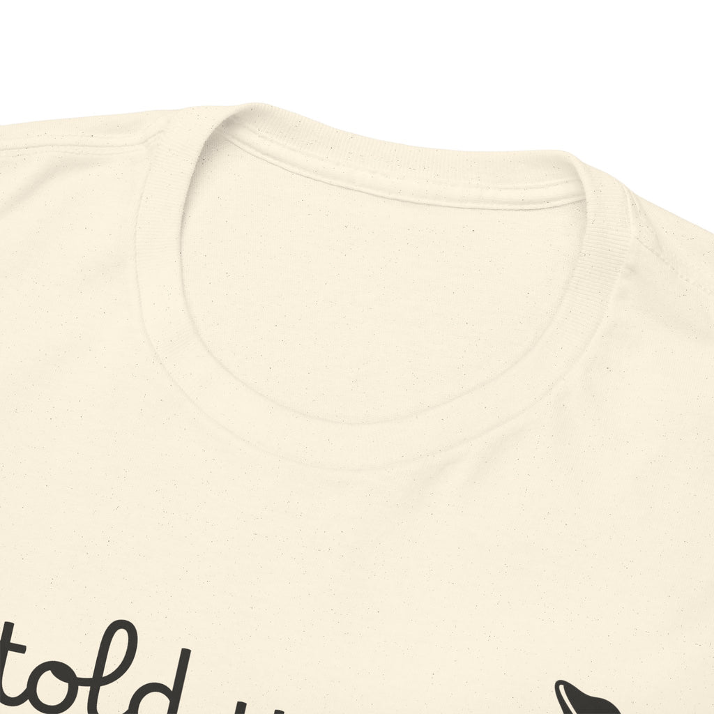 Alien Tee — Minimal "I told you so" Graphic T-Shirt