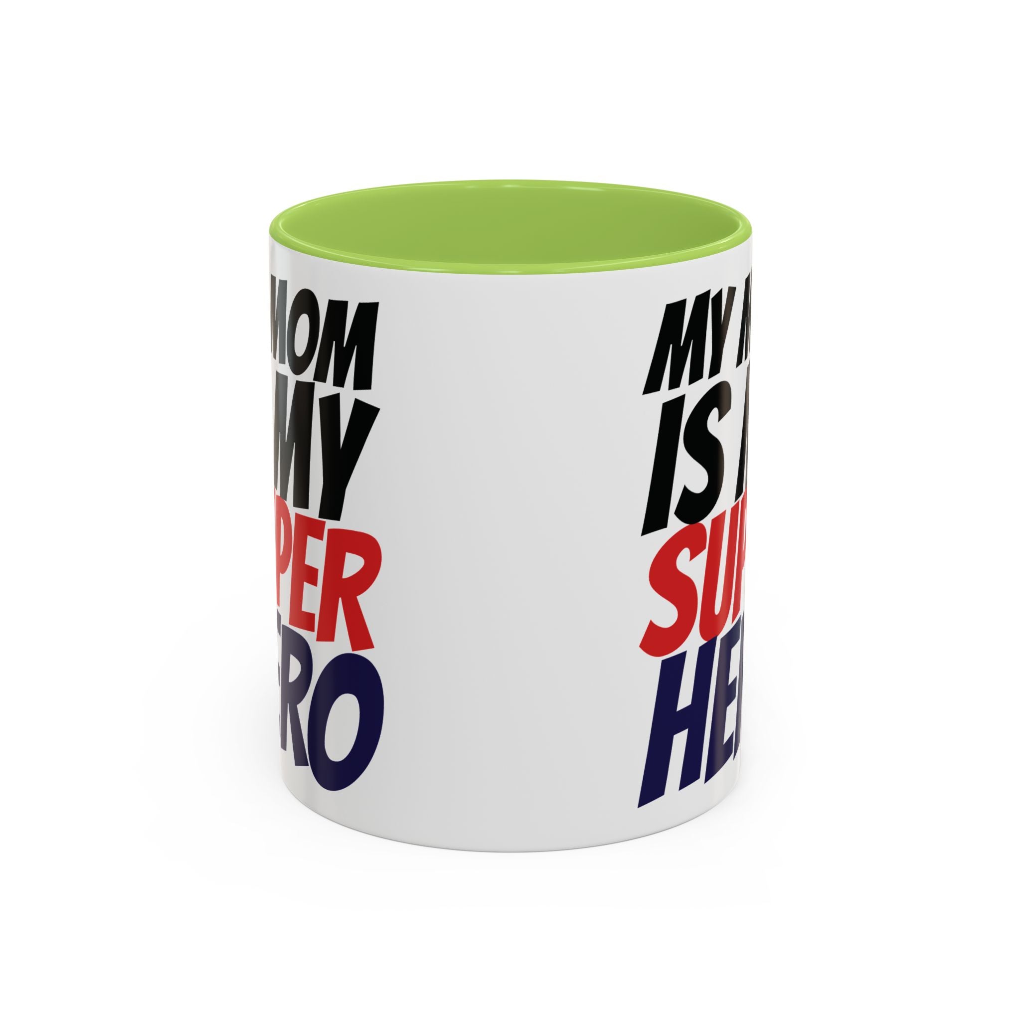 My Mom Is My Superhero Accent Coffee Mug — Mother's Day Gift