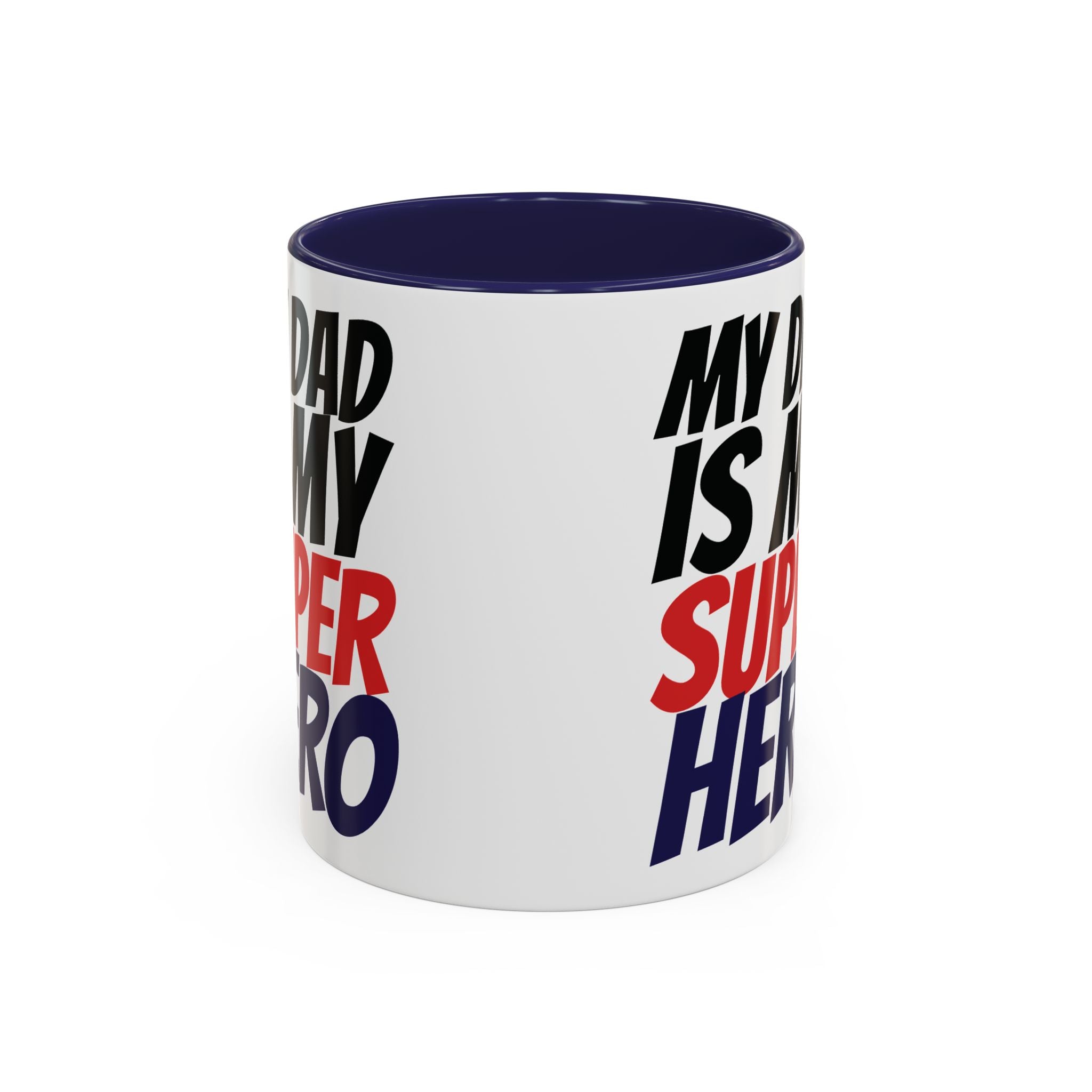 My Dad Is My Superhero Accent Coffee Mug — Father's Day Gift