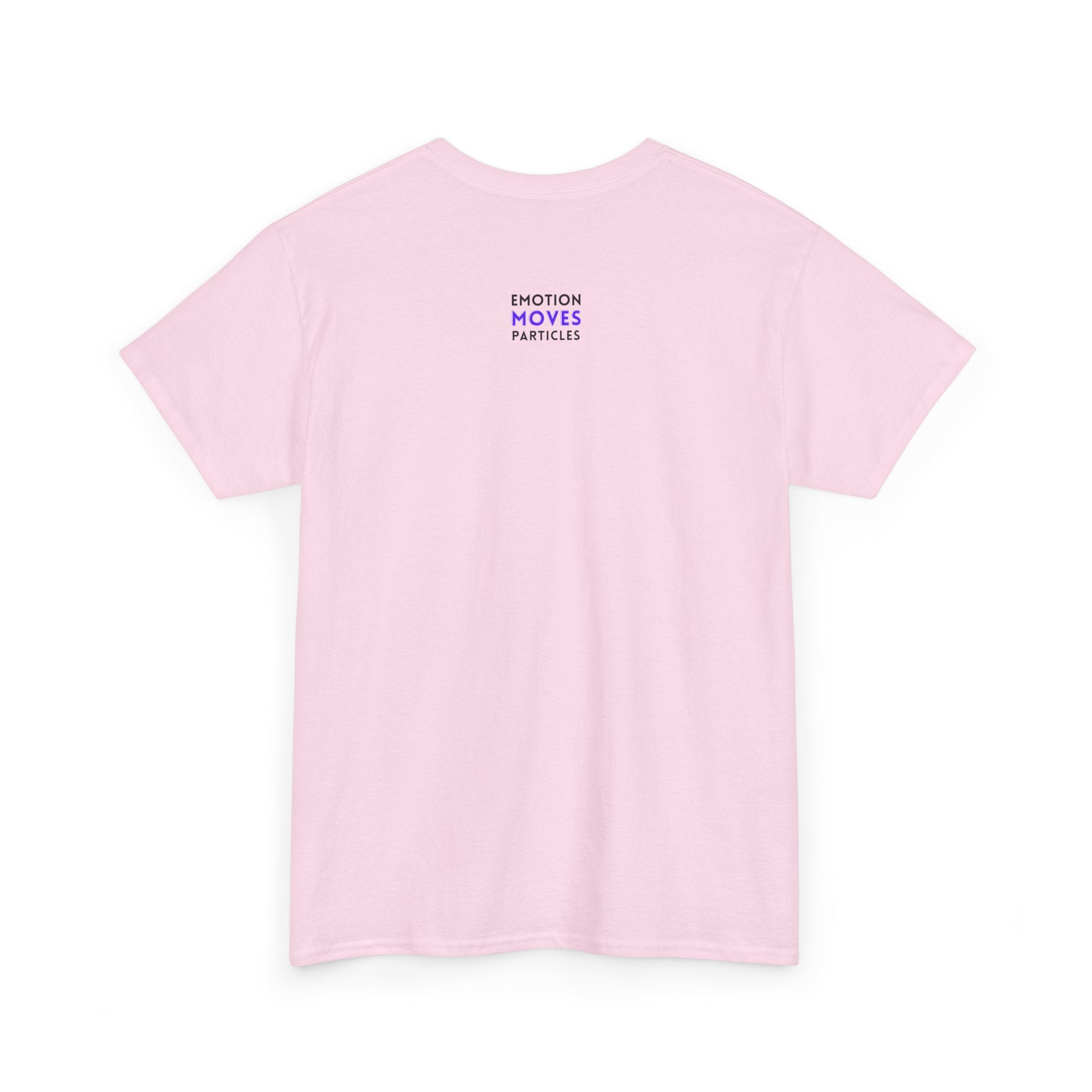 Emotion Moves Particles | T-Shirt — Minimal Typographic Graphic Tee
