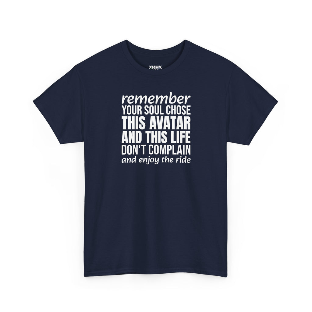 Remember Your Soul Chose This Life Tee — Inspirational Spiritual Quote T-Shirt
