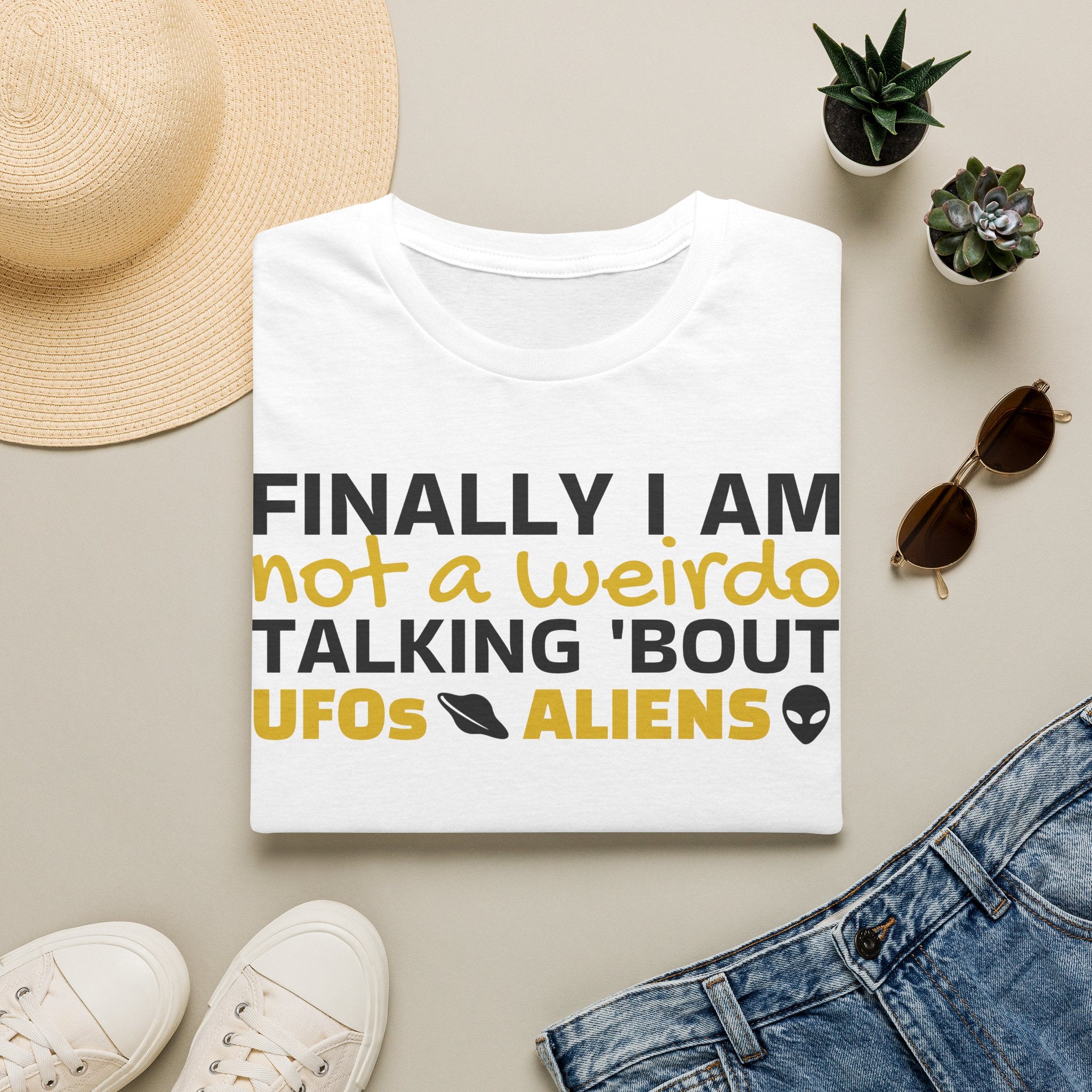 Alien T-Shirt — "Finally I am not a Weirdo talking about UFO & Aliens" - Positive Message Alien Tee