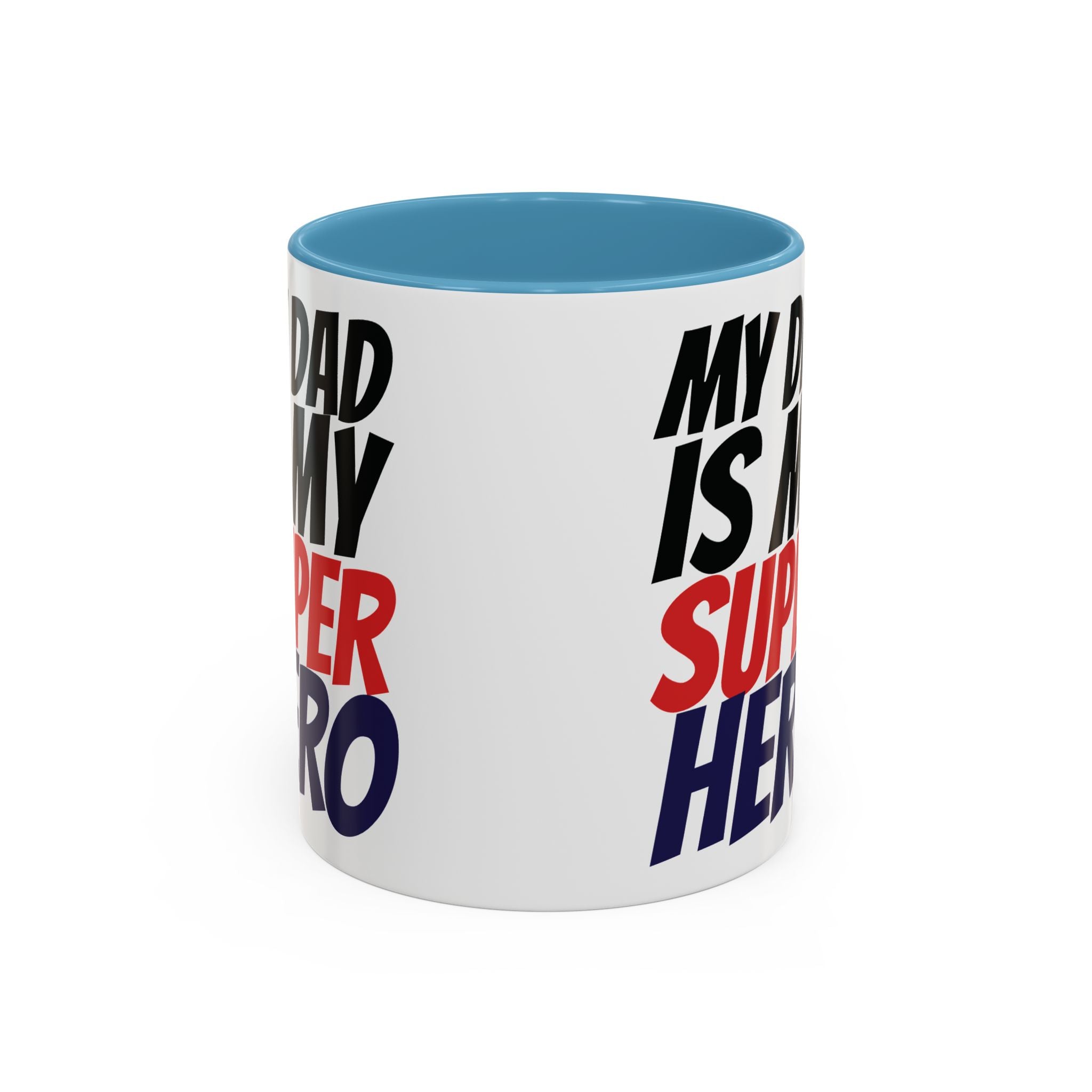 My Dad Is My Superhero Accent Coffee Mug — Father's Day Gift