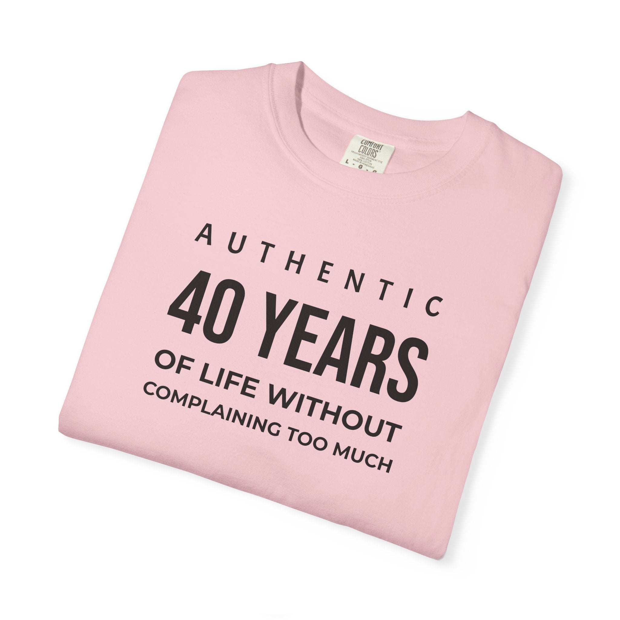 Birthday T-Shirt — "Authentic XX Years of Life Without Complaining Too Much" Personalizable Birthday Tee