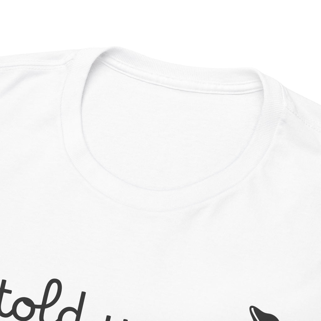 Alien Tee — Minimal "I told you so" Graphic T-Shirt