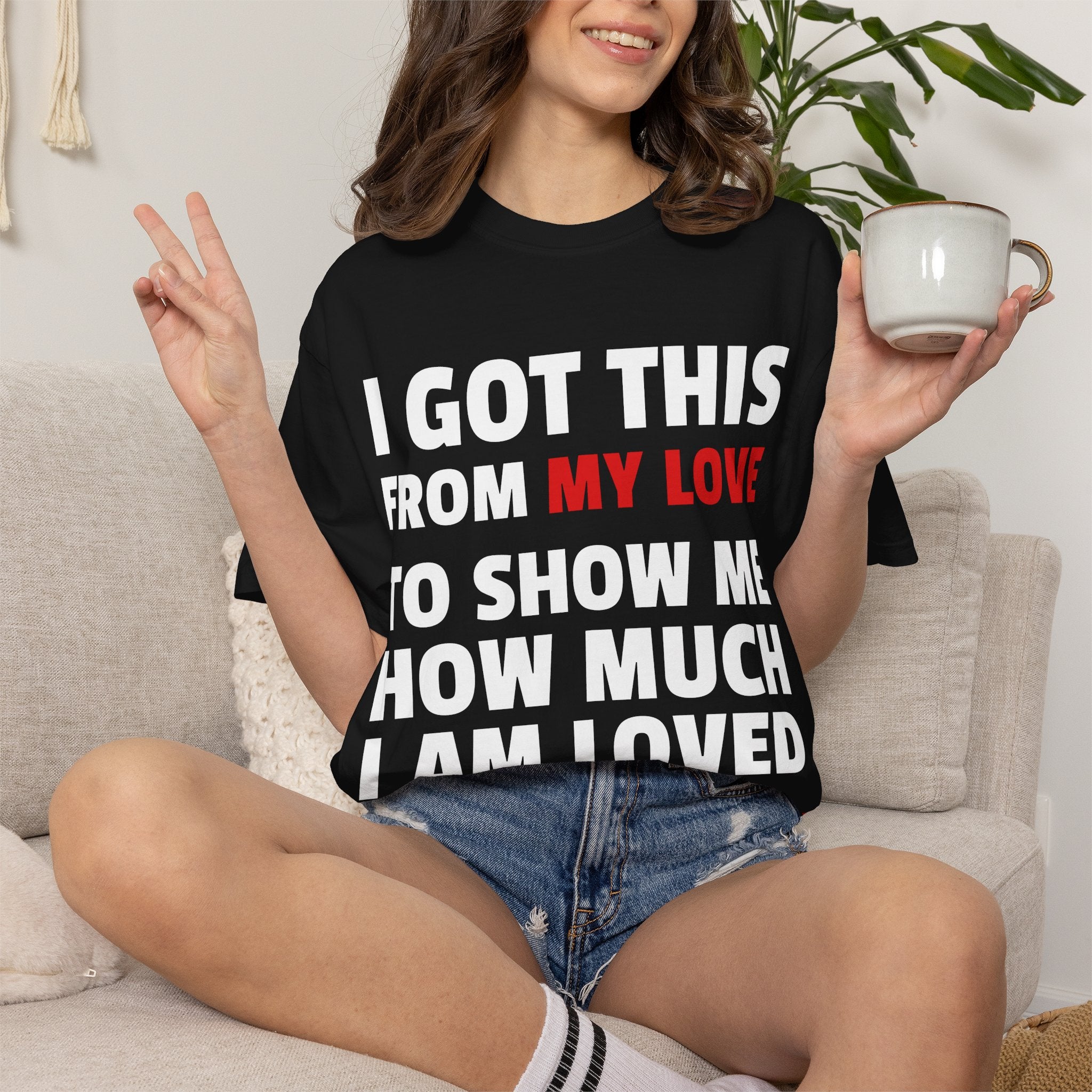 I Got This From My Love T-Shirt — Gifted & Proud Love Quote Tee