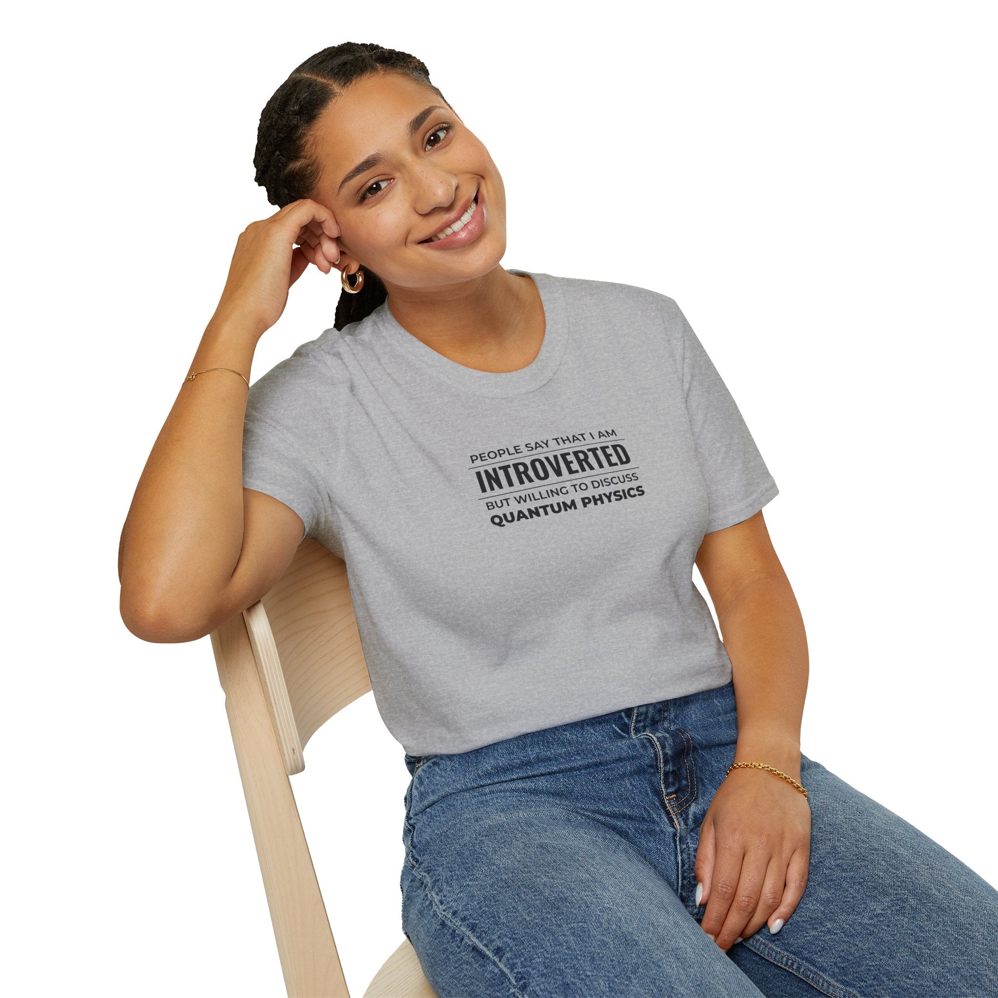 Introverted Physicist T-Shirt — "People Say That I Am Introverted But Willing To Discuss Quantum Physics"