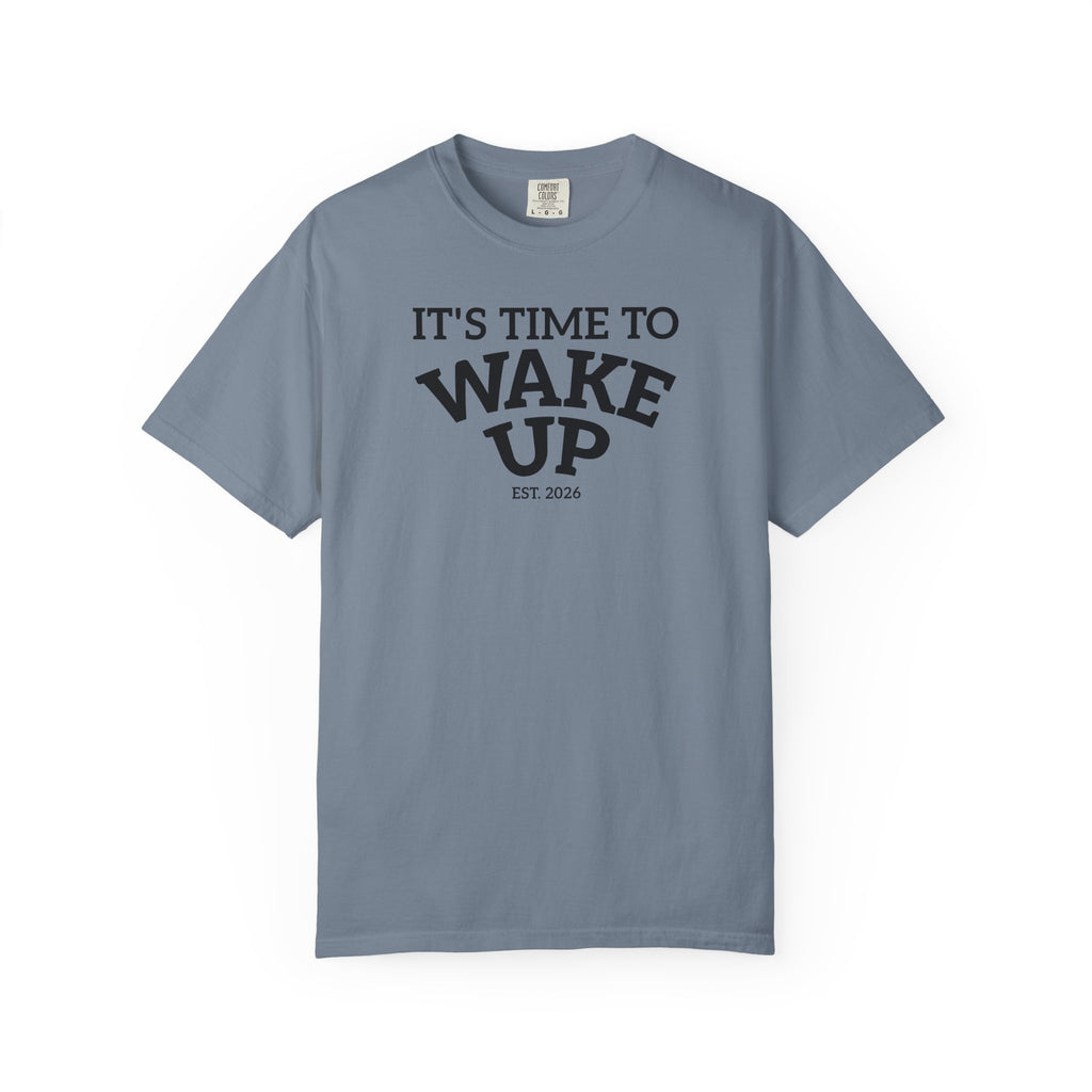 Wake Up Graphic T-Shirt — "It's Time to Wake Up" Casual Tee