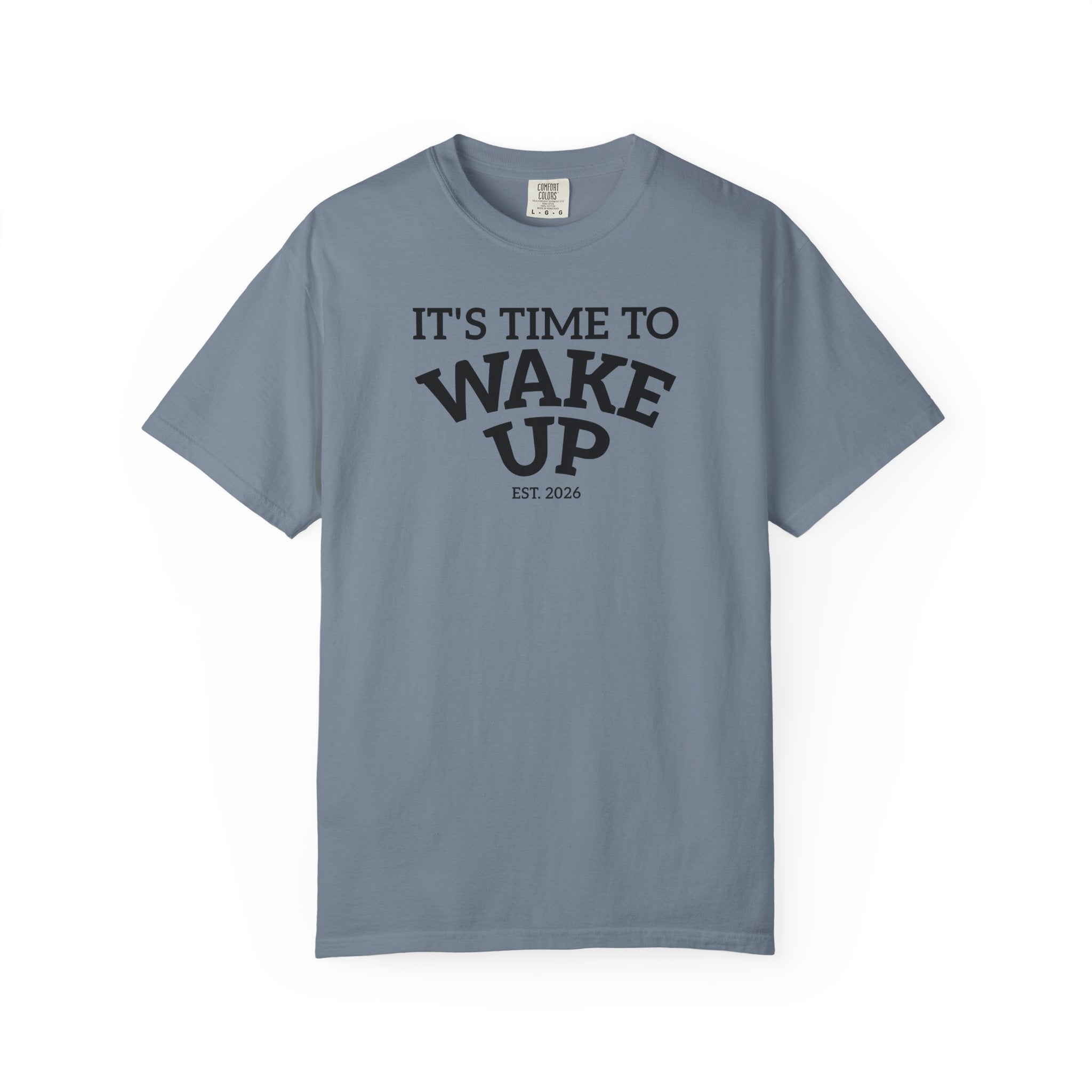 Wake Up Graphic T-Shirt — "It's Time to Wake Up" Casual Tee