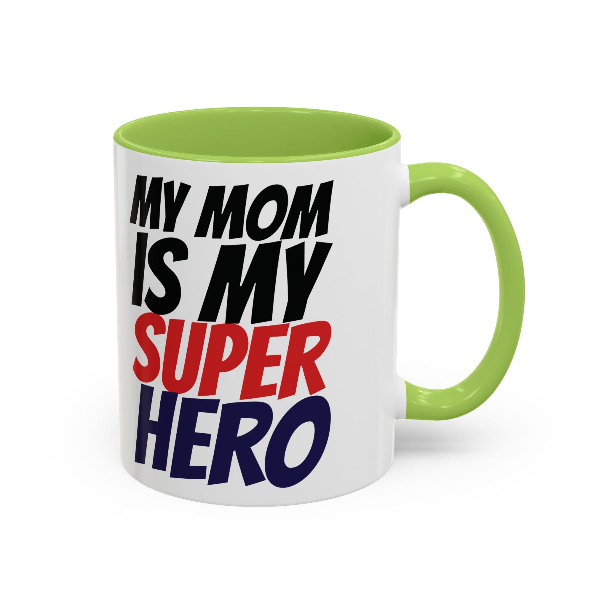 My Mom Is My Superhero Accent Coffee Mug — Mother's Day Gift
