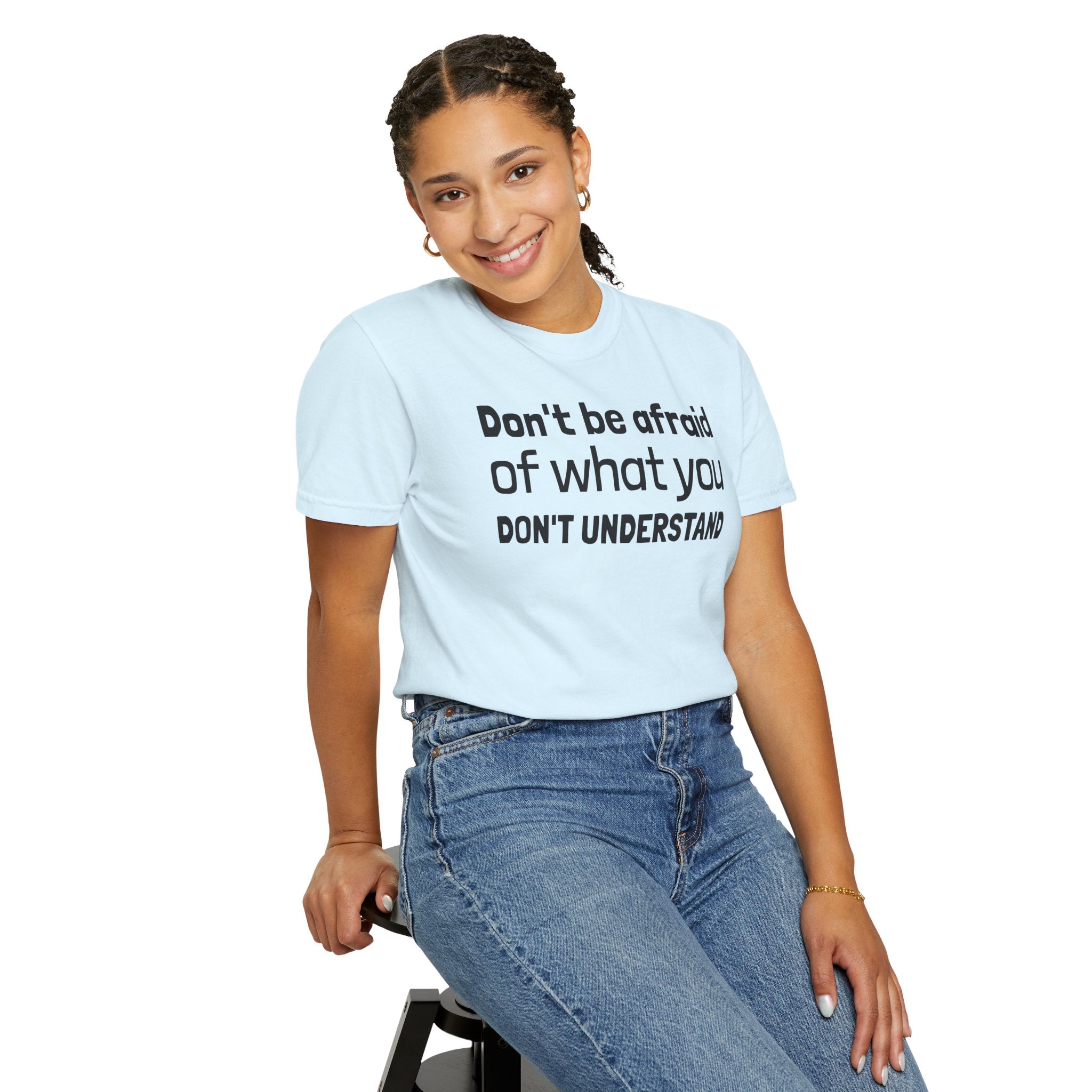 Alien T-Shirt — "Don't Be Afraid of What You Don't Understand" Alien Graphic Tee