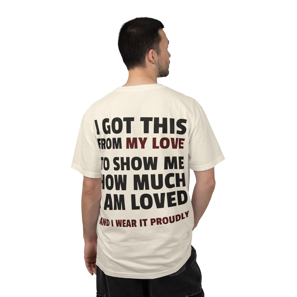 I Got This From My Love T-Shirt — Gifted & Proud Love Quote Tee