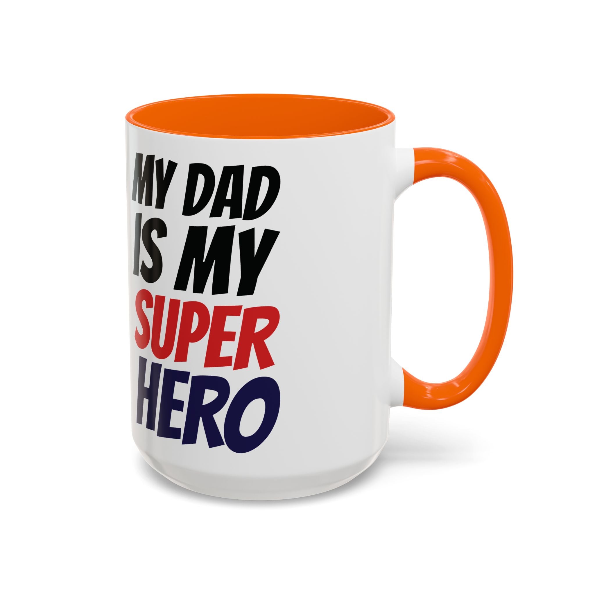 My Dad Is My Superhero Accent Coffee Mug — Father's Day Gift