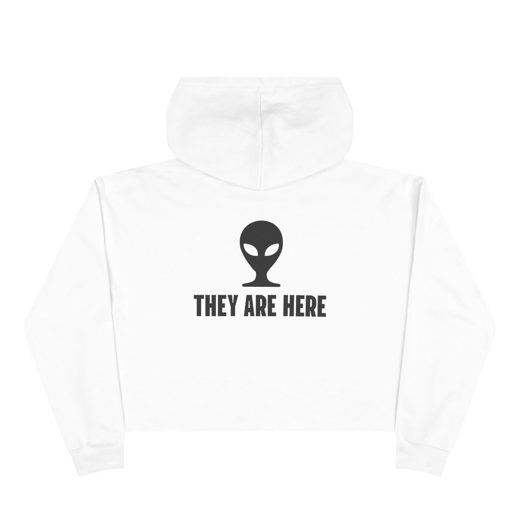 Alien Crop Hoodie - "They Are Here" Cropped Sweatshirt