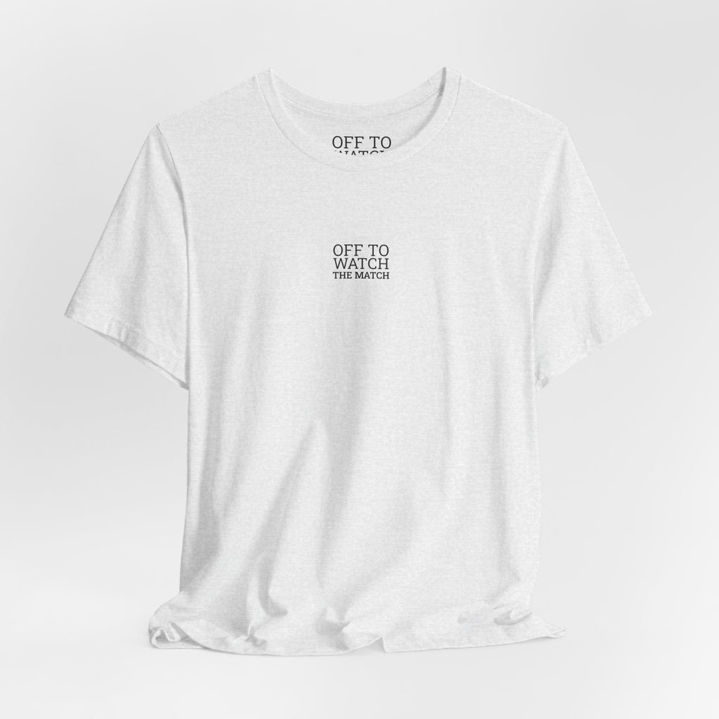 Off to Watch the Match Tee | soccer watch party, match-day outfit