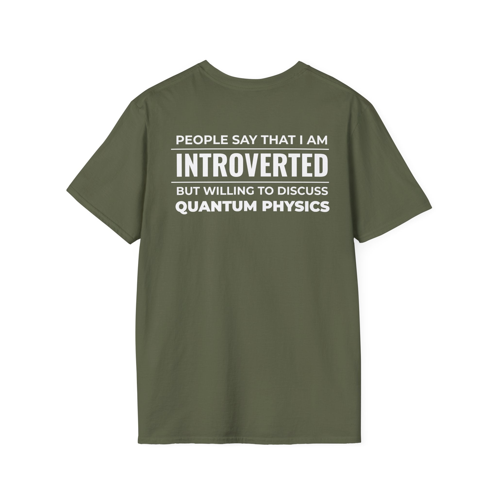 Introverted Physicist T-Shirt — "People Say That I Am Introverted But Willing To Discuss Quantum Physics"