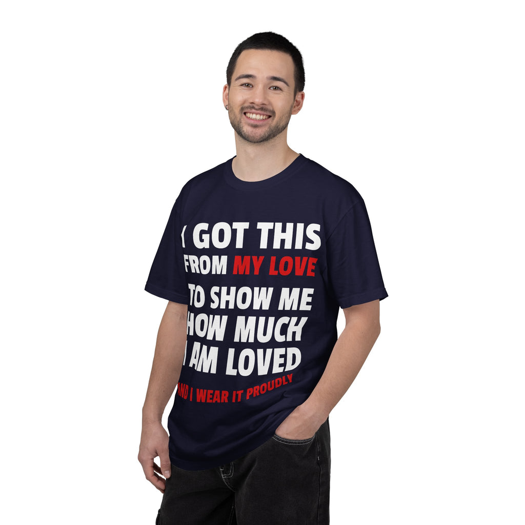 I Got This From My Love T-Shirt — Gifted & Proud Love Quote Tee