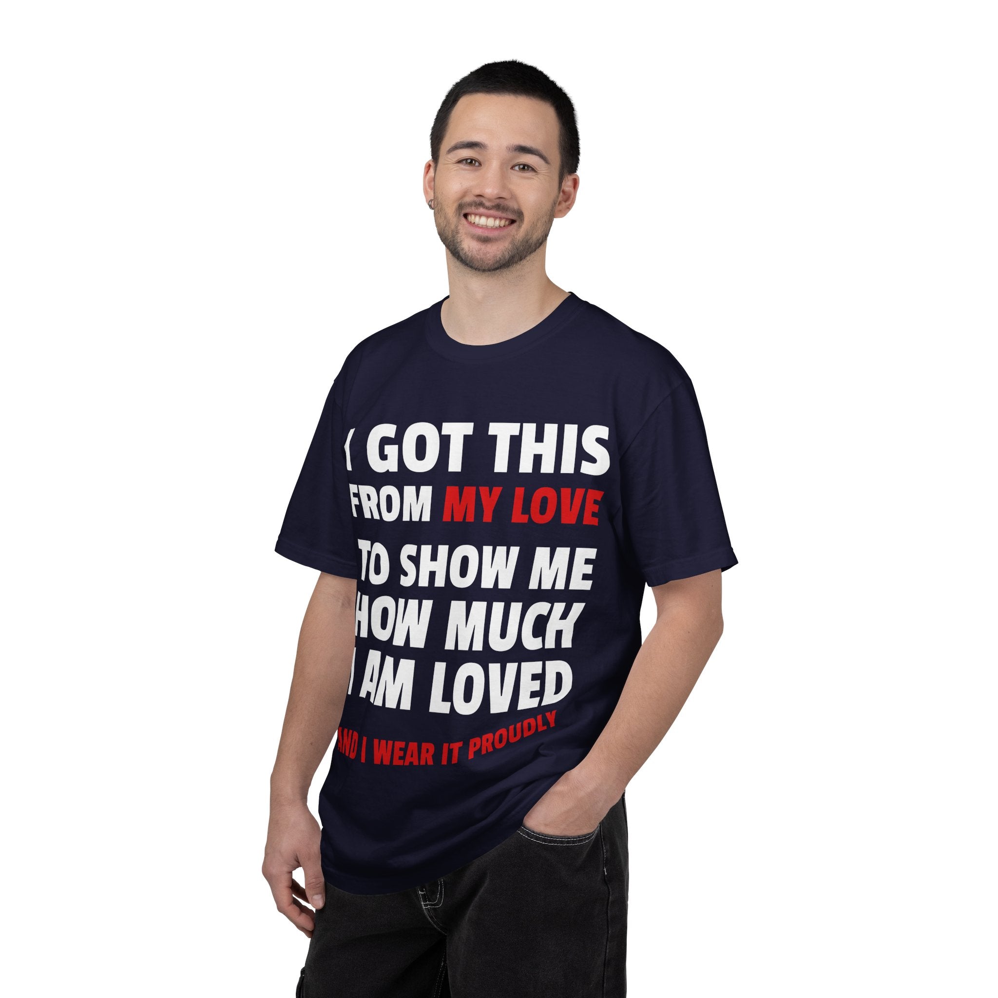 I Got This From My Love T-Shirt — Gifted & Proud Love Quote Tee