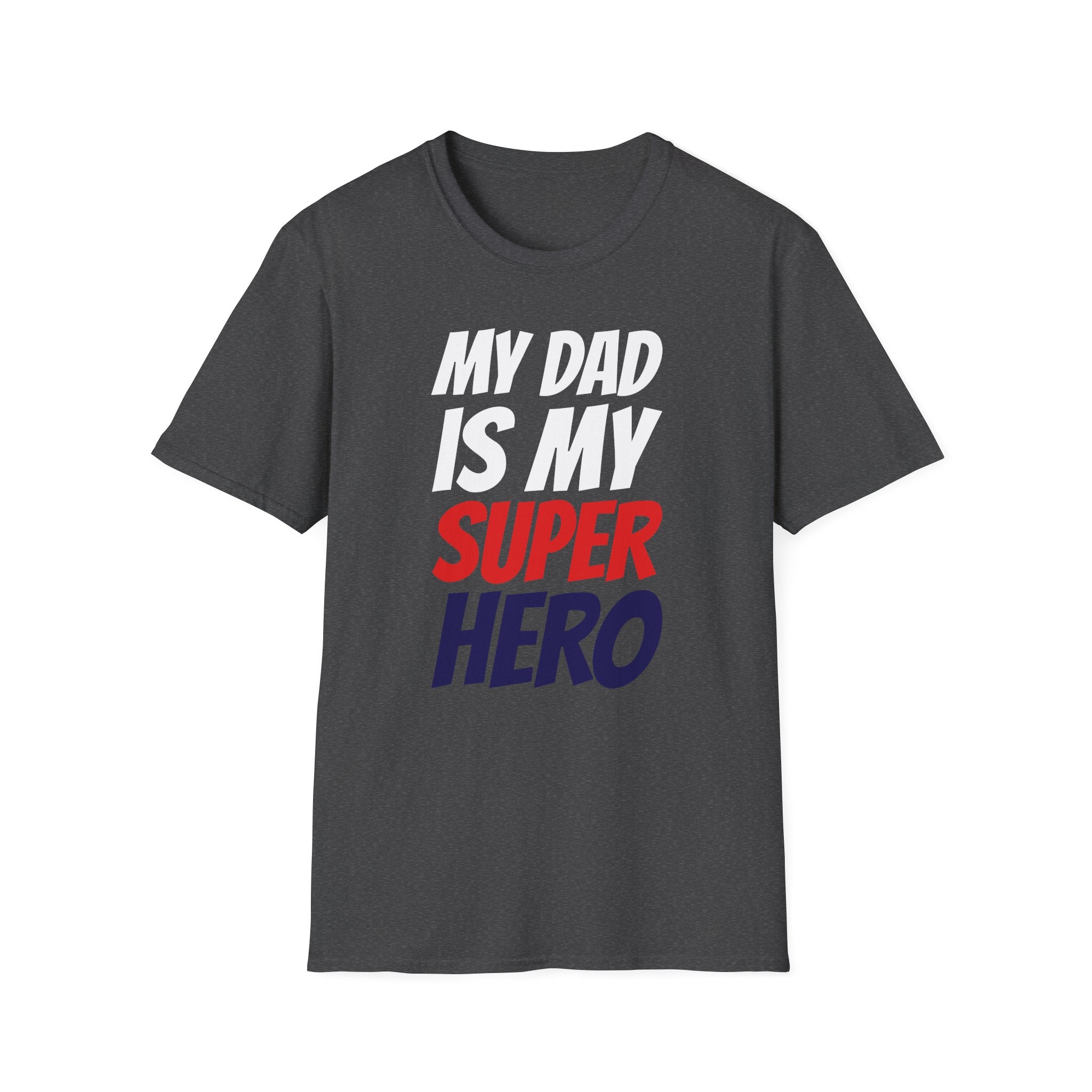 Superhero Dad T-Shirt — "My Dad Is My Superhero" Positive Message Tee