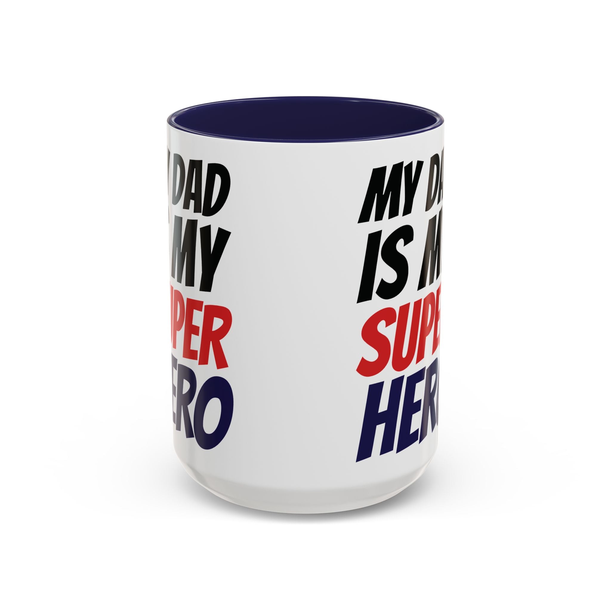 My Dad Is My Superhero Accent Coffee Mug — Father's Day Gift