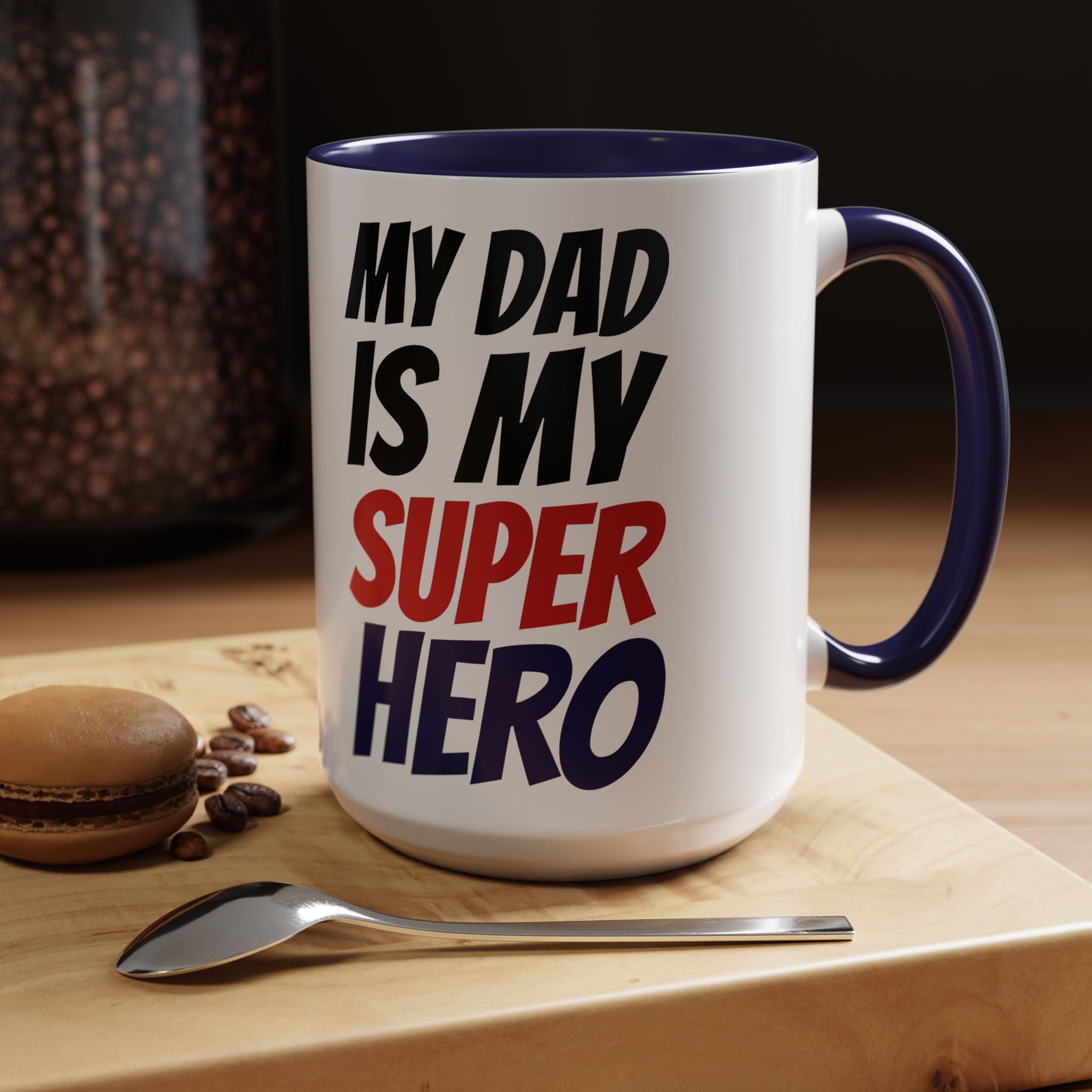 My Dad Is My Superhero Accent Coffee Mug — Father's Day Gift