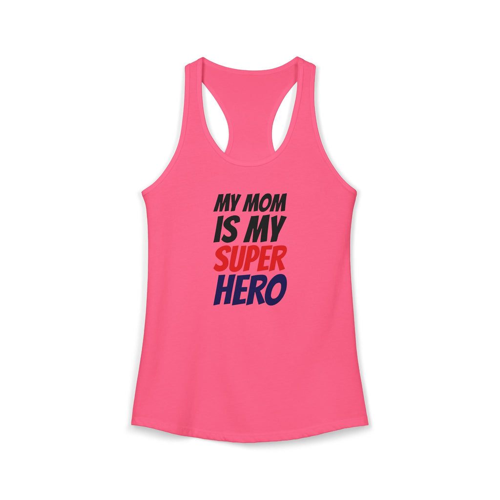 Superhero Mom T-Shirt — "My Mom Is My Superhero" Women's Ideal Racerback Tank