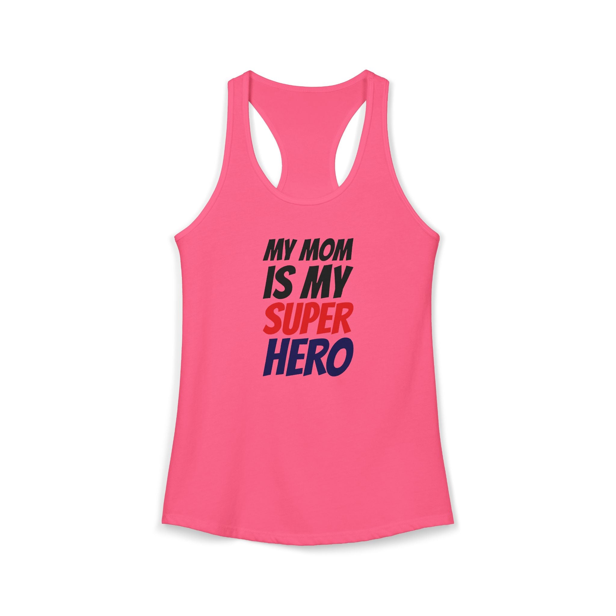 Superhero Mom T-Shirt — "My Mom Is My Superhero" Women's Ideal Racerback Tank