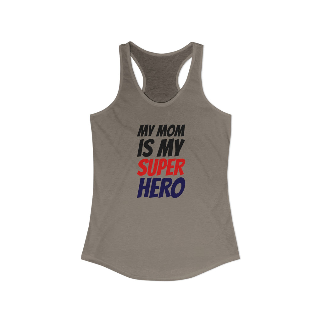 Superhero Mom T-Shirt — "My Mom Is My Superhero" Women's Ideal Racerback Tank