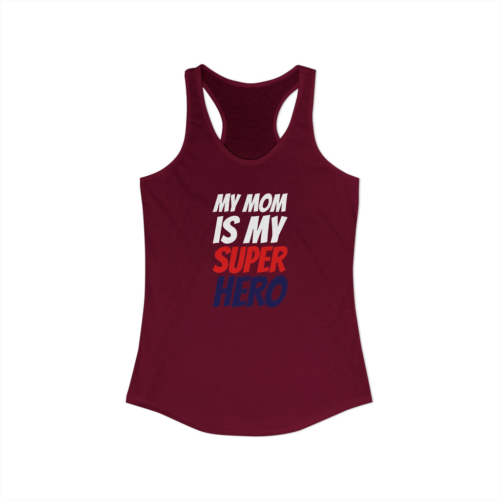 Superhero Mom T-Shirt — "My Mom Is My Superhero" Women's Ideal Racerback Tank