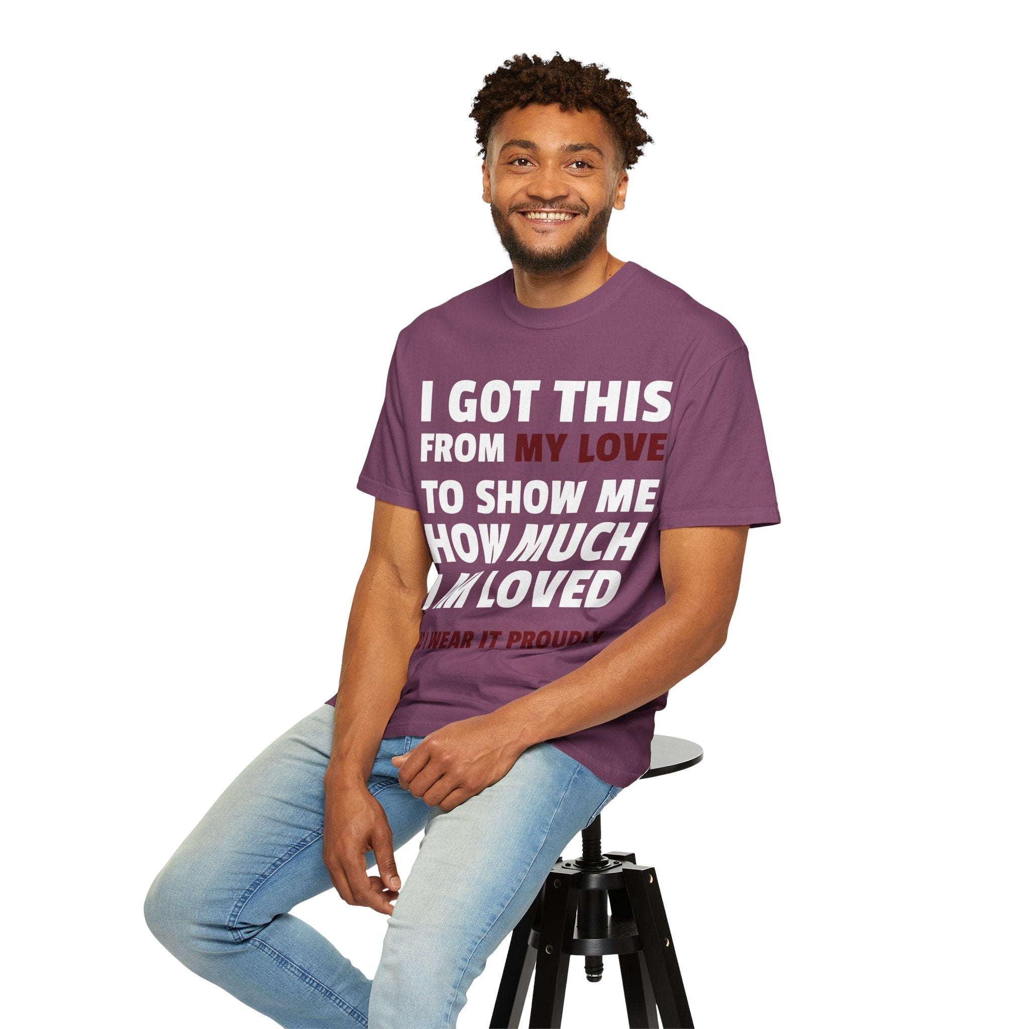 I Got This From My Love T-Shirt — Gifted & Proud Love Quote Tee