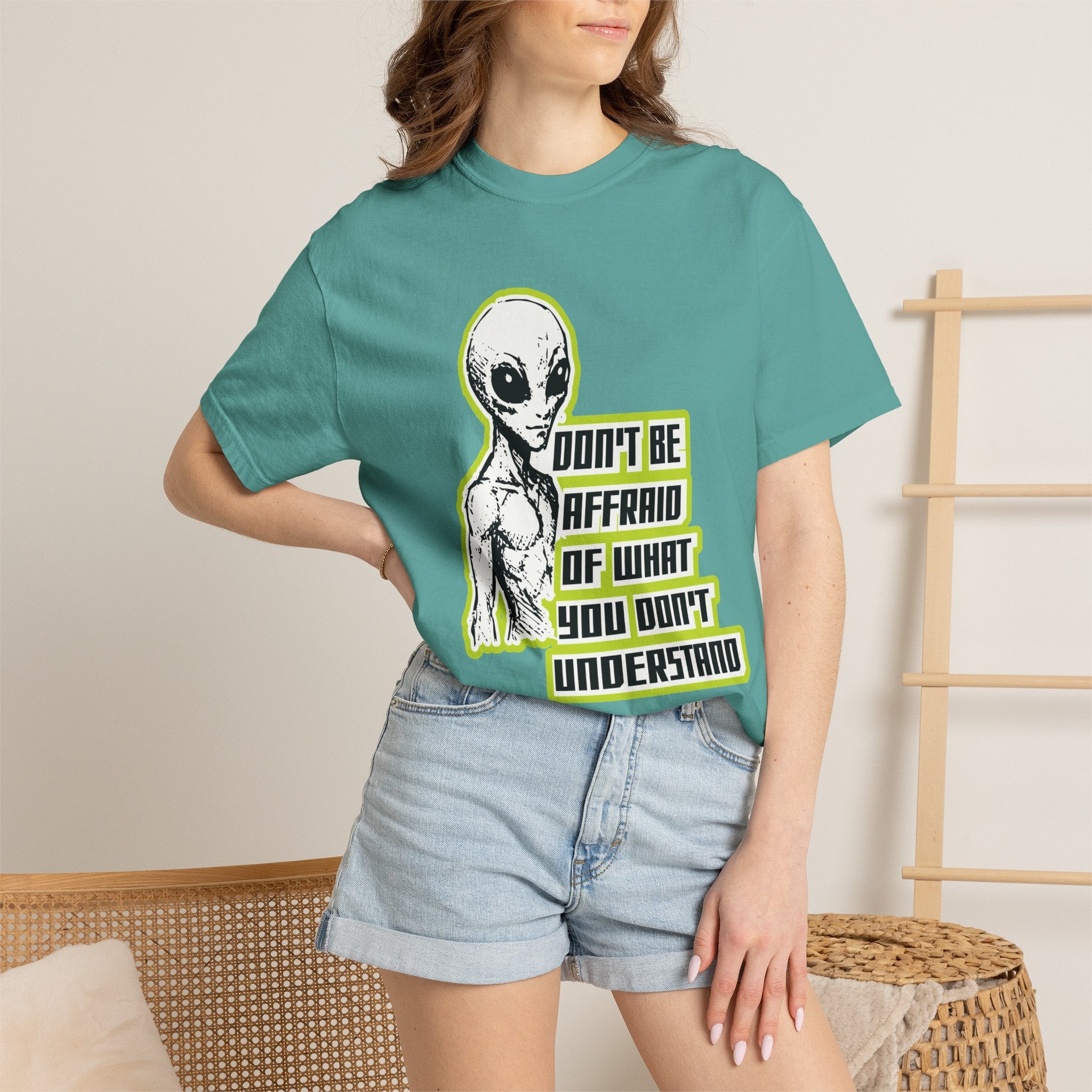 Alien Graphic T-Shirt — "Don't Be Affraid of What You Don't Understand"