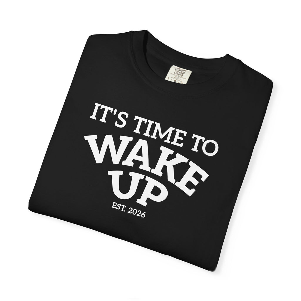 Wake Up Graphic T-Shirt — "It's Time to Wake Up" Casual Tee dark