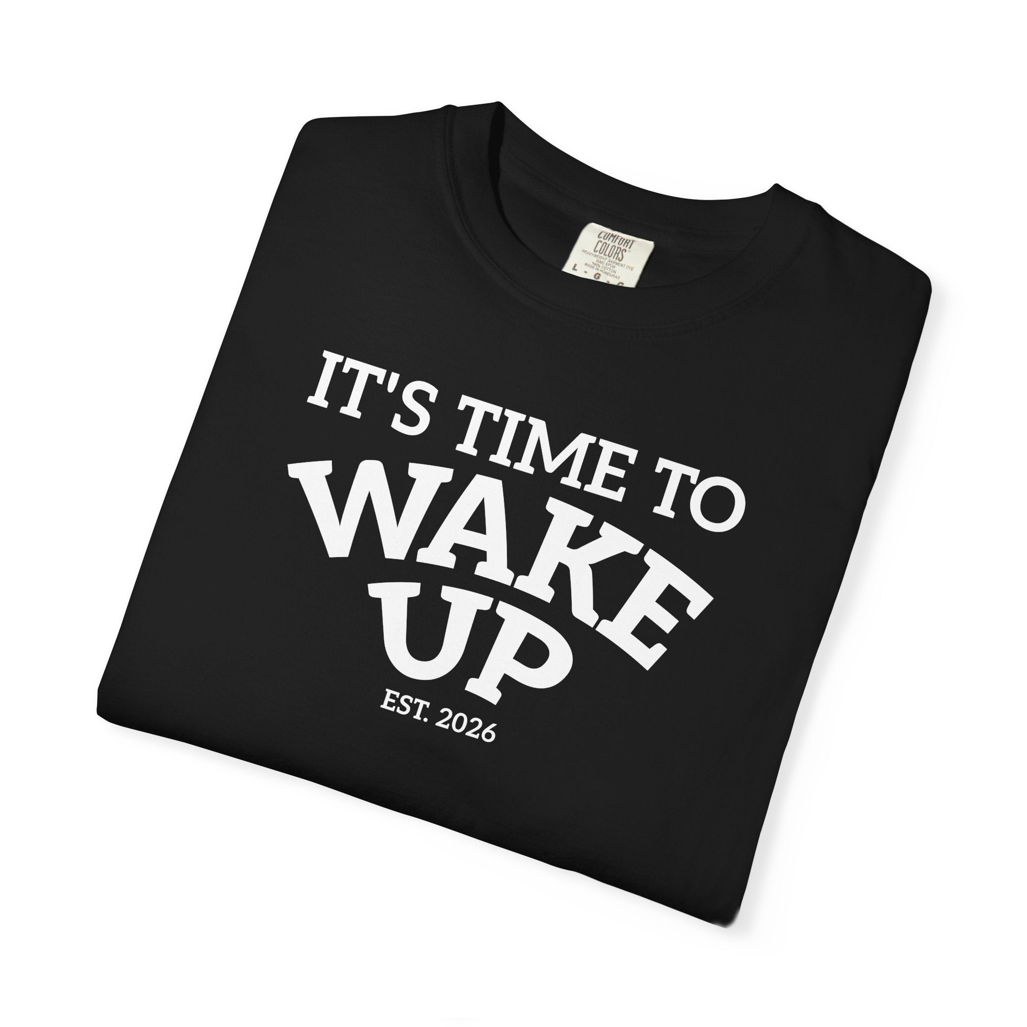 Wake Up Graphic T-Shirt — "It's Time to Wake Up" Casual Tee dark