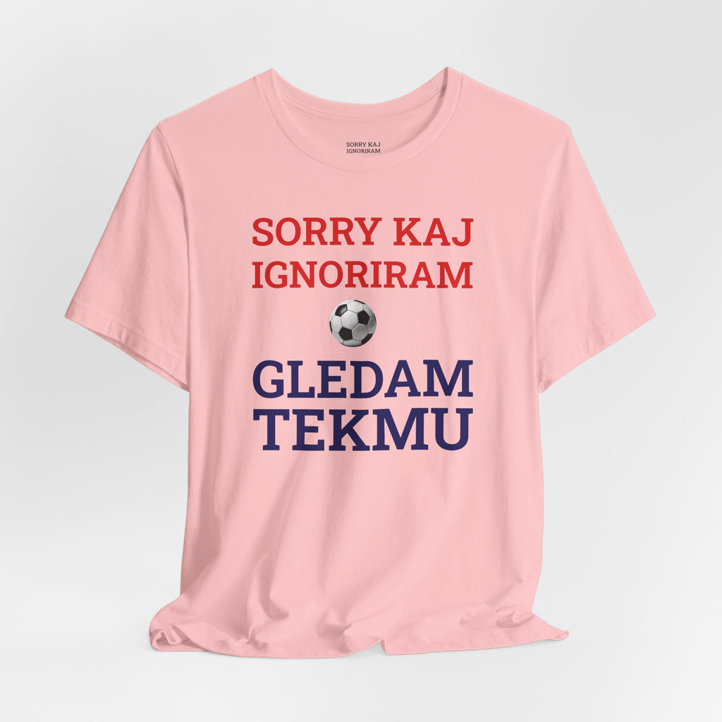 Off to Watch the Match Tee | Sorry kaj ignoriram gledam tekmu, match-day outfit