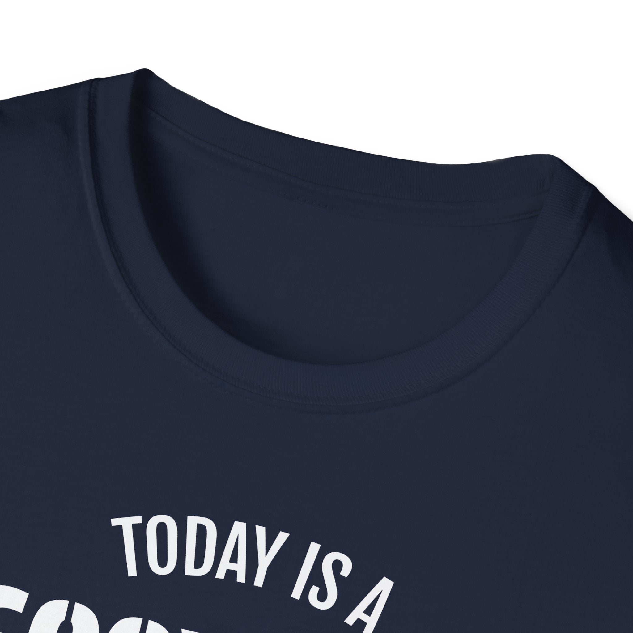 Good Day T-Shirt — "Today Is a Good Day to Prove Them Wrong" Positive Message Tee
