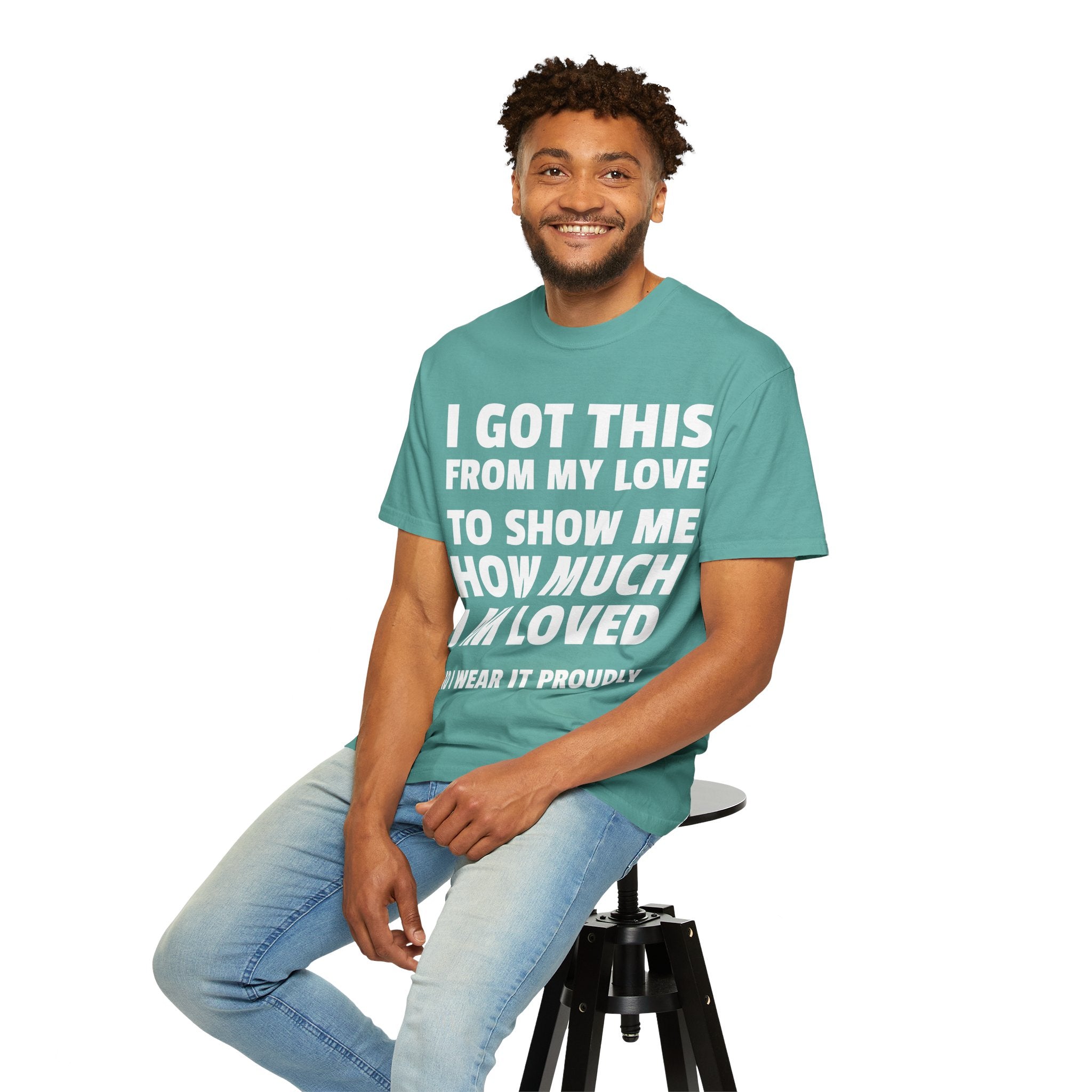 I Got This From My Love T-Shirt — Gifted & Proud Love Quote Tee