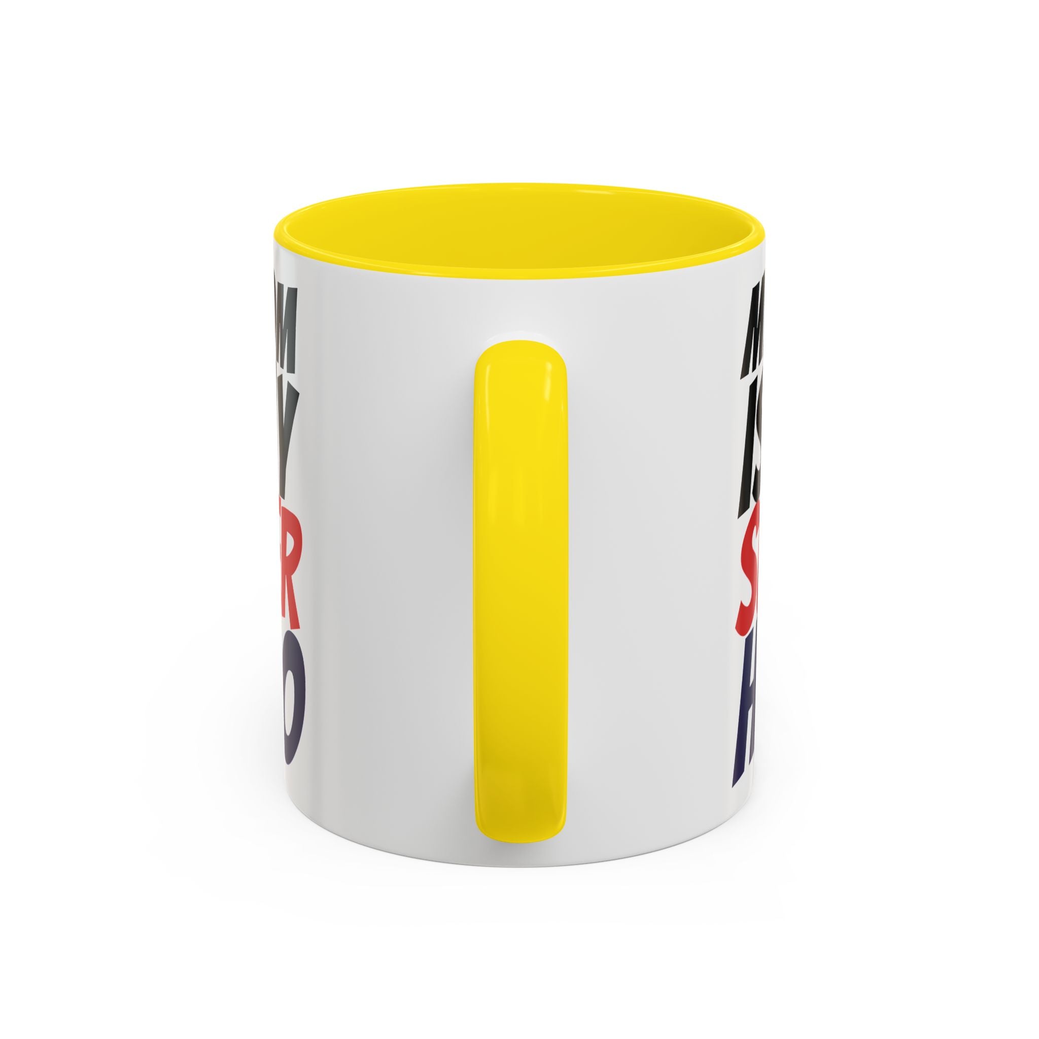 My Mom Is My Superhero Accent Coffee Mug — Mother's Day Gift