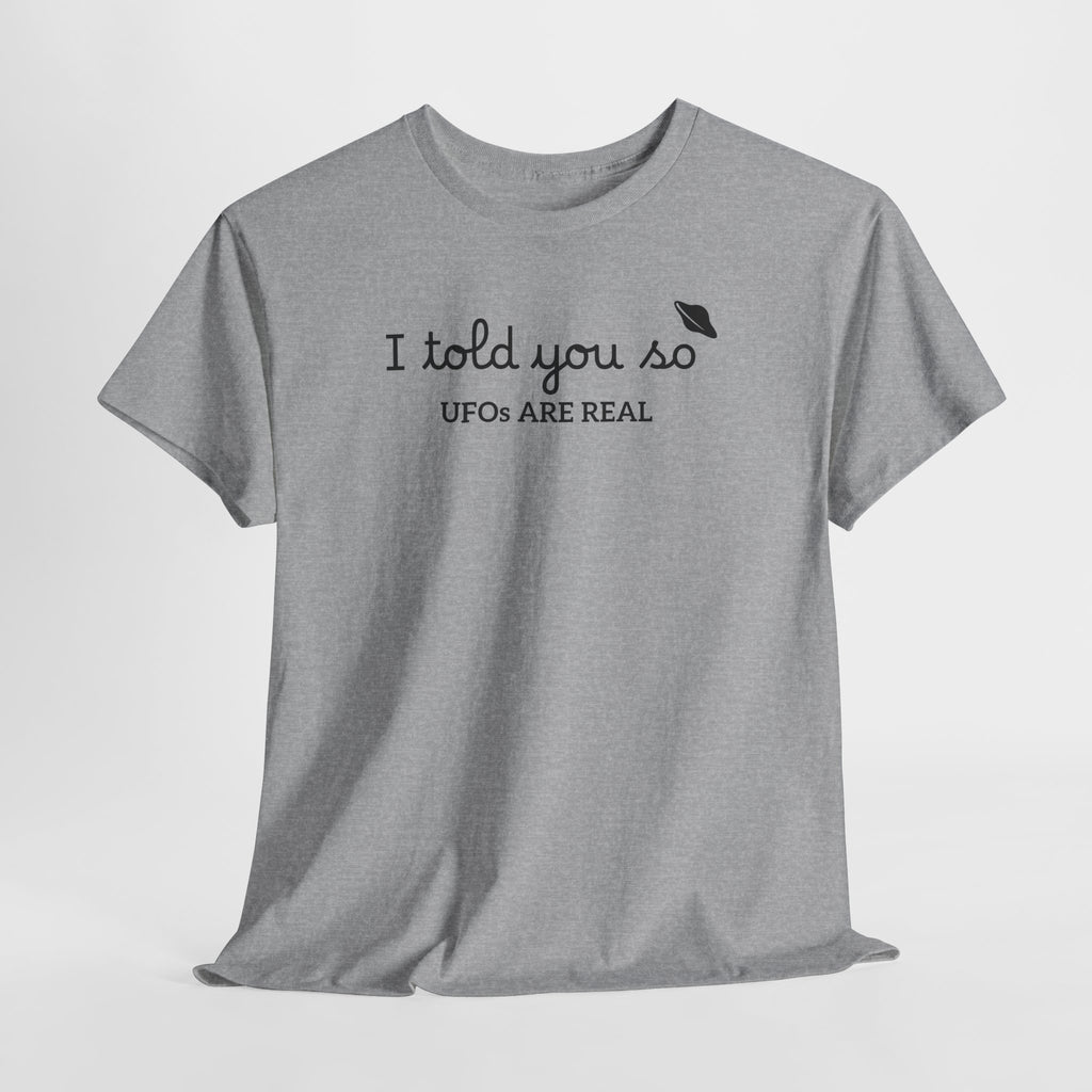 Alien Tee — Minimal "I told you so" Graphic T-Shirt