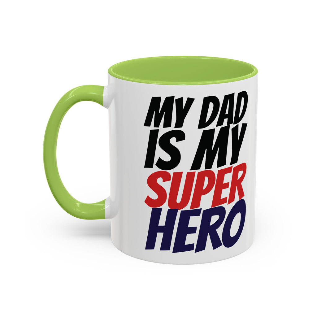 My Dad Is My Superhero Accent Coffee Mug — Father's Day Gift