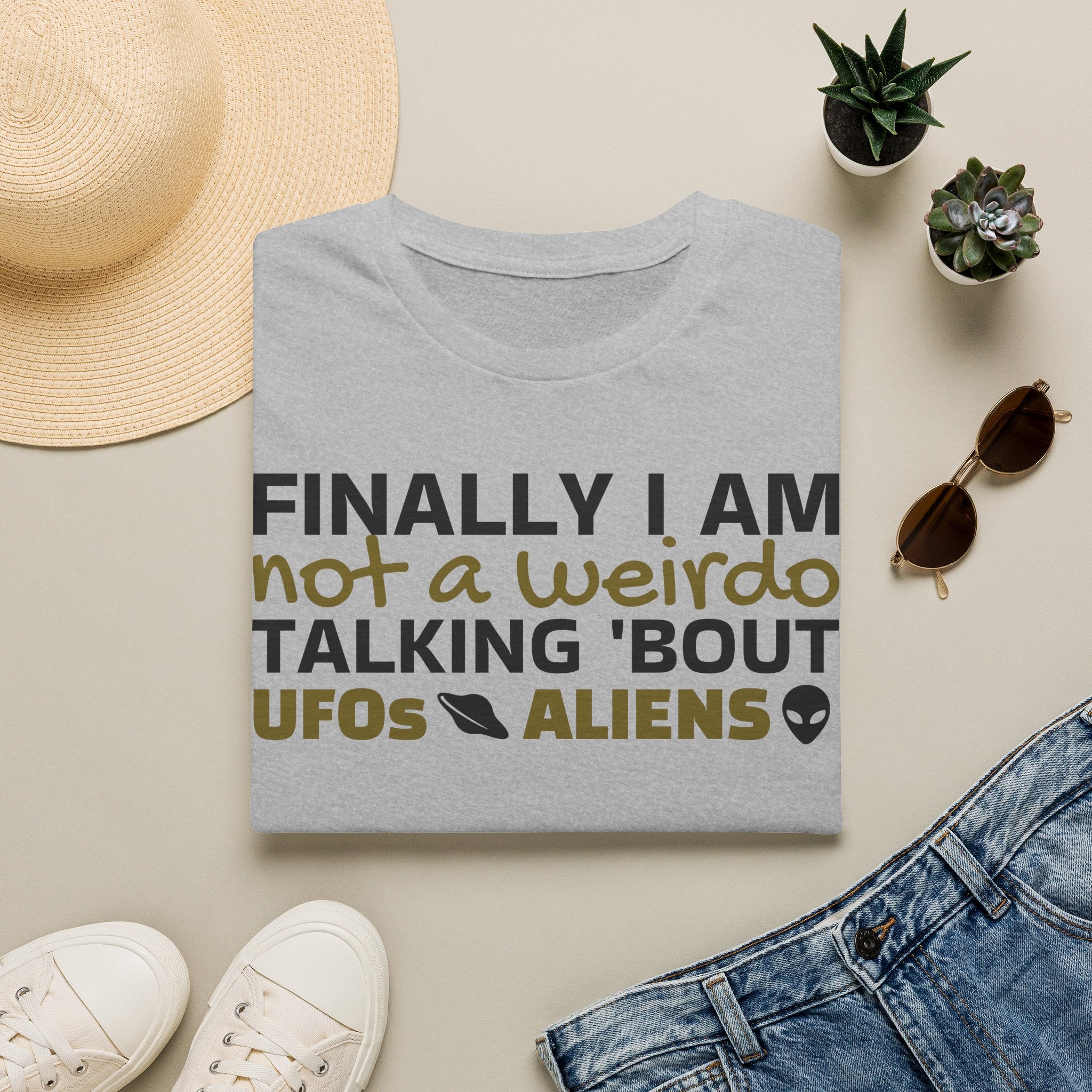 Alien T-Shirt — "Finally I am not a Weirdo talking about UFO & Aliens" - Positive Message Alien Tee