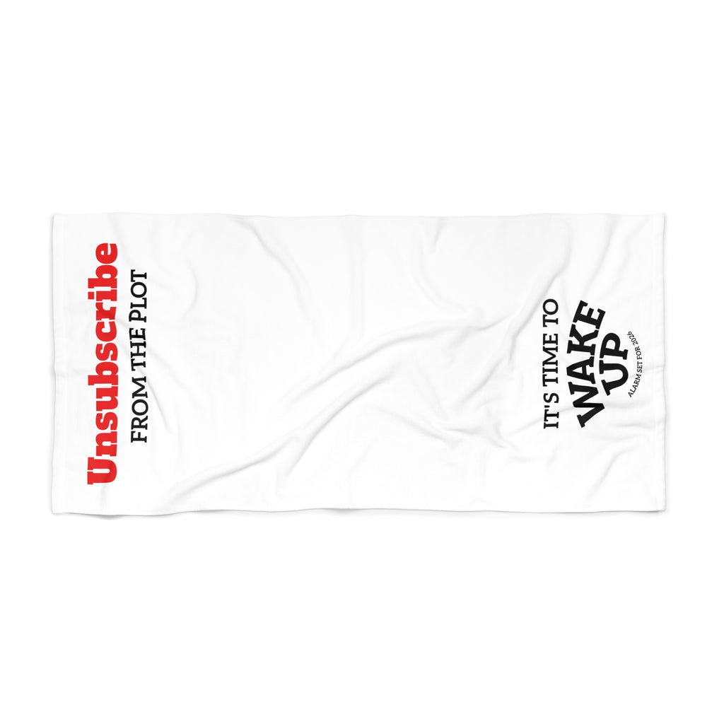 Beach Towel — "Unsubscribe from the Plot / It’s Time to Wake Up" Minimalist Graphic