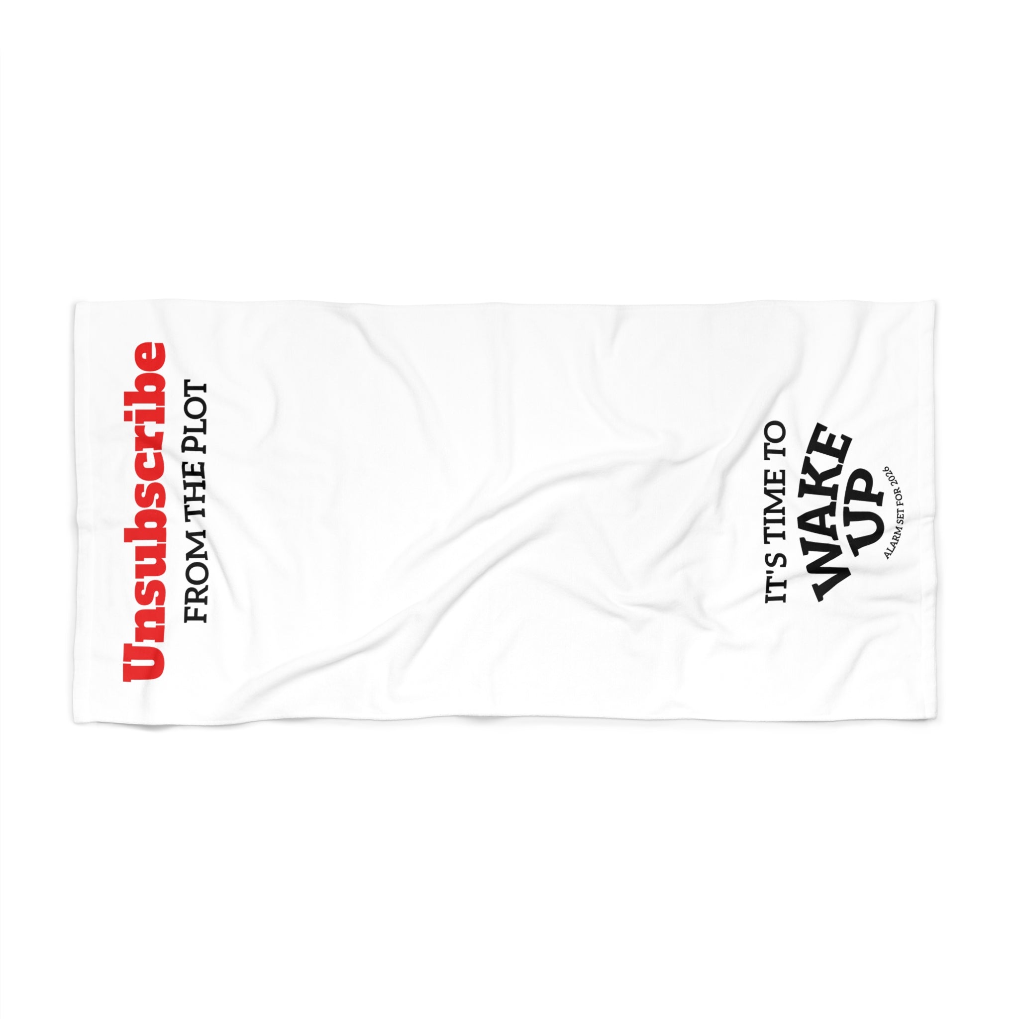 Beach Towel — "Unsubscribe from the Plot / It’s Time to Wake Up" Minimalist Graphic
