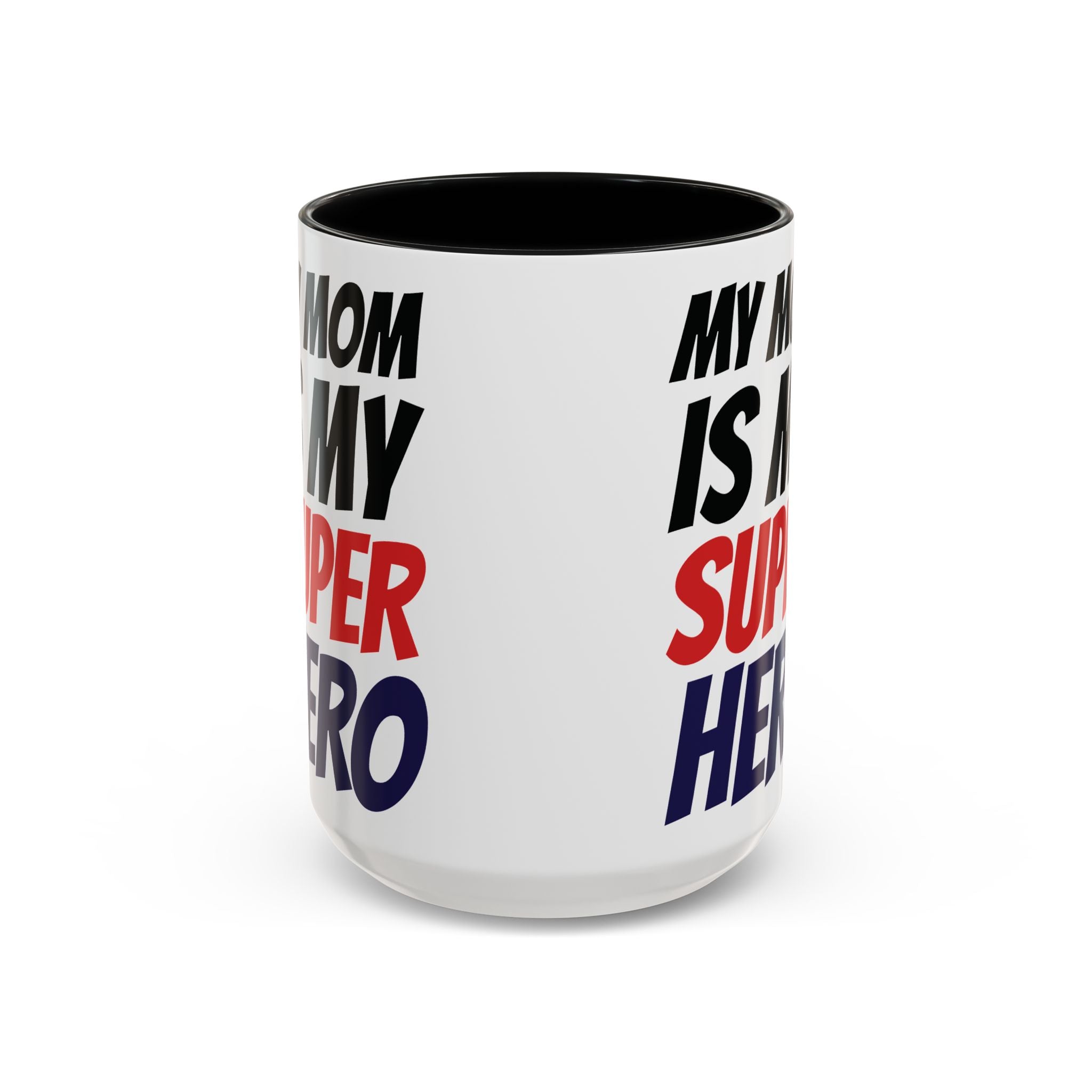 My Mom Is My Superhero Accent Coffee Mug — Mother's Day Gift