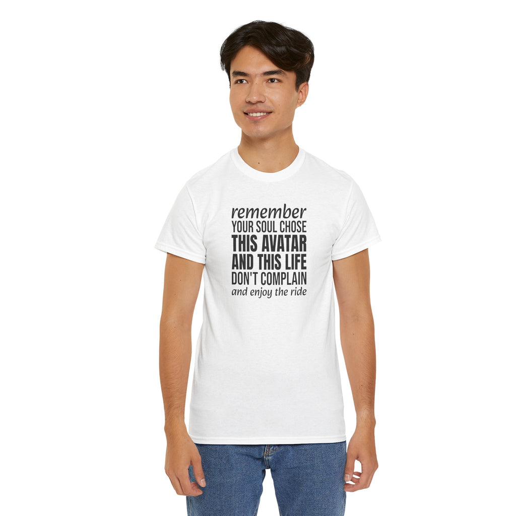 Remember Your Soul Chose This Life Tee — Inspirational Spiritual Quote T-Shirt